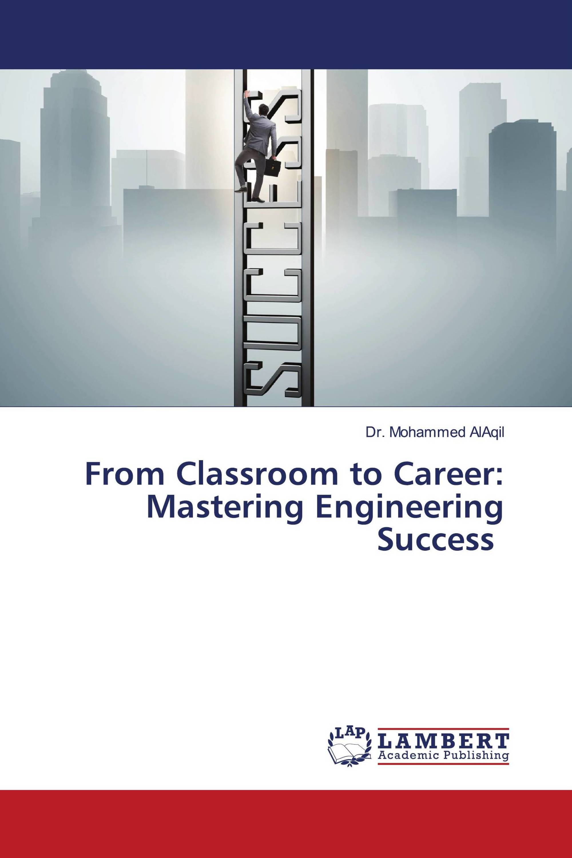 From Classroom to Career: Mastering Engineering Success