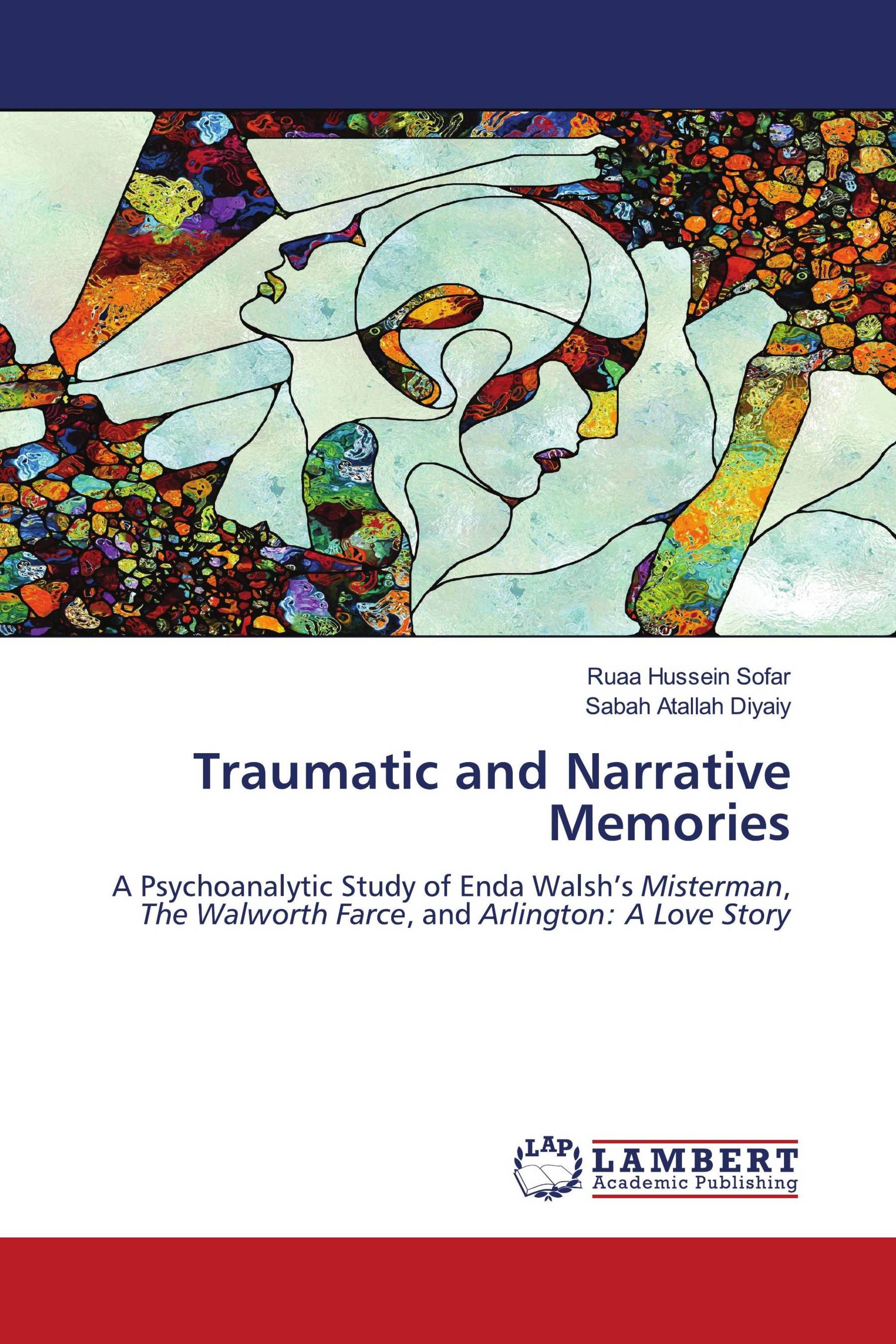 Traumatic and Narrative Memories