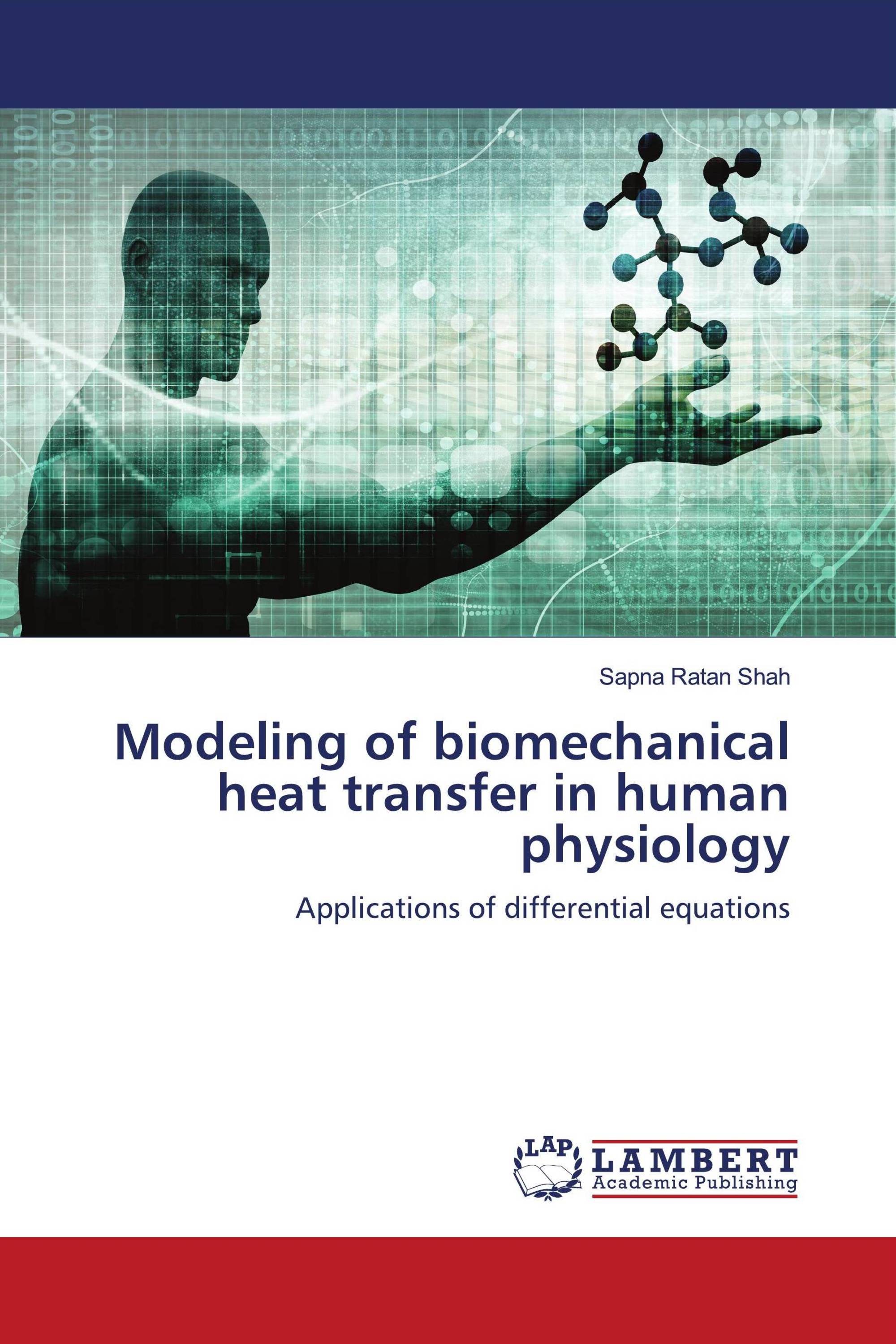 Modeling of biomechanical heat transfer in human physiology