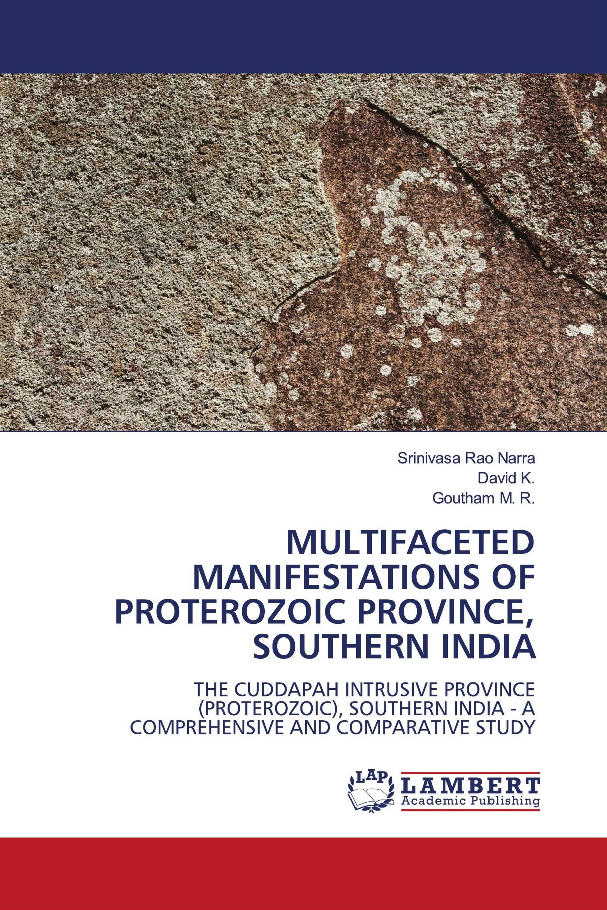 MULTIFACETED MANIFESTATIONS OF PROTEROZOIC PROVINCE, SOUTHERN INDIA