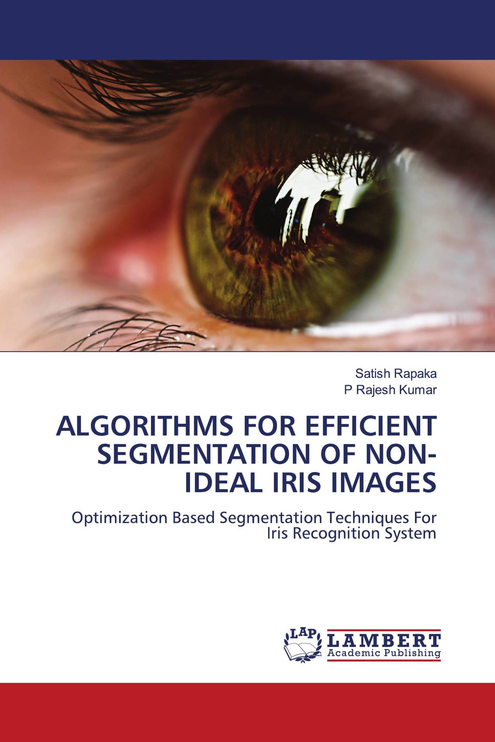 Algorithms for Efficient Segmentation of Non-ideal Iris Images