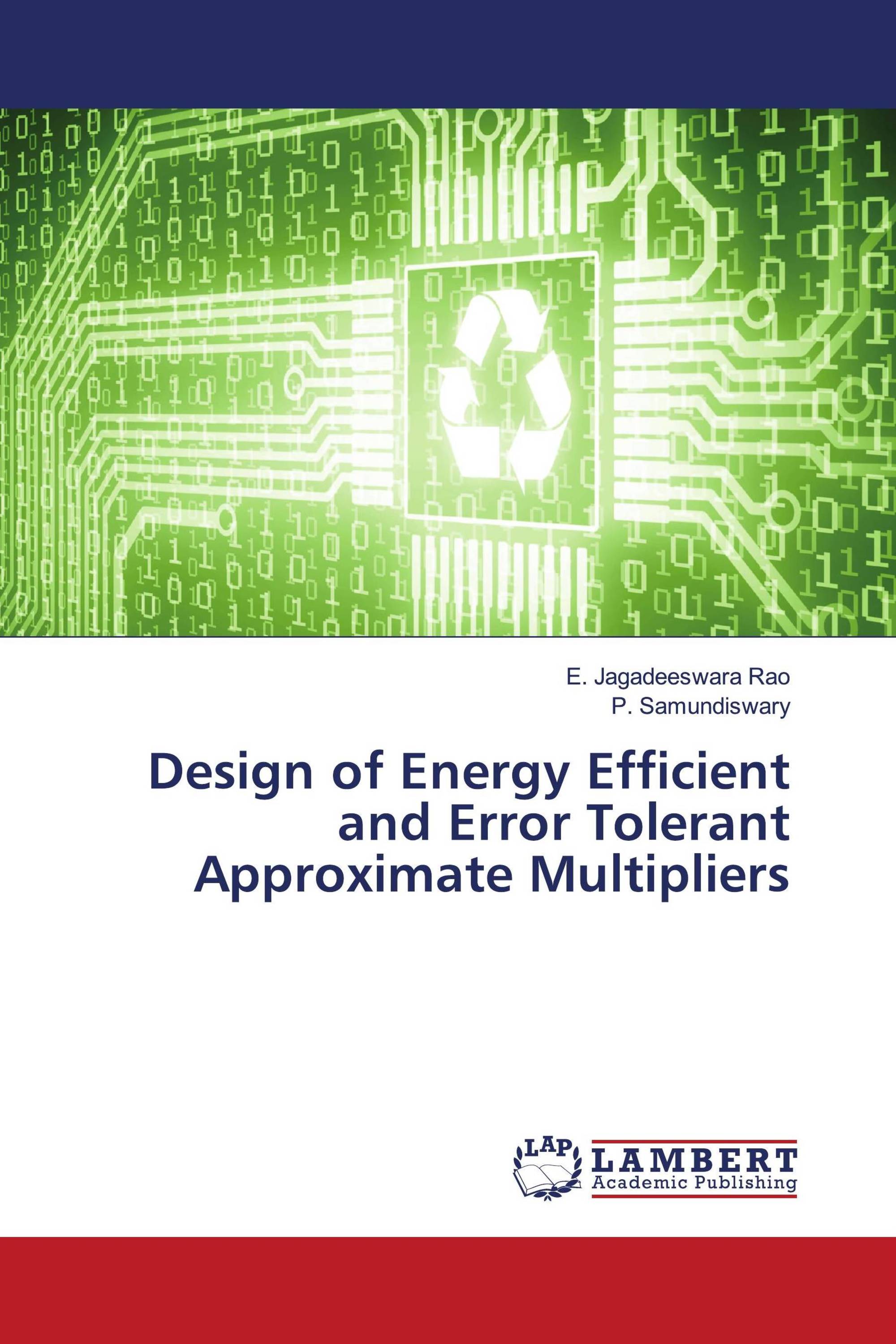 Design of Energy Efficient and Error Tolerant Approximate Multipliers