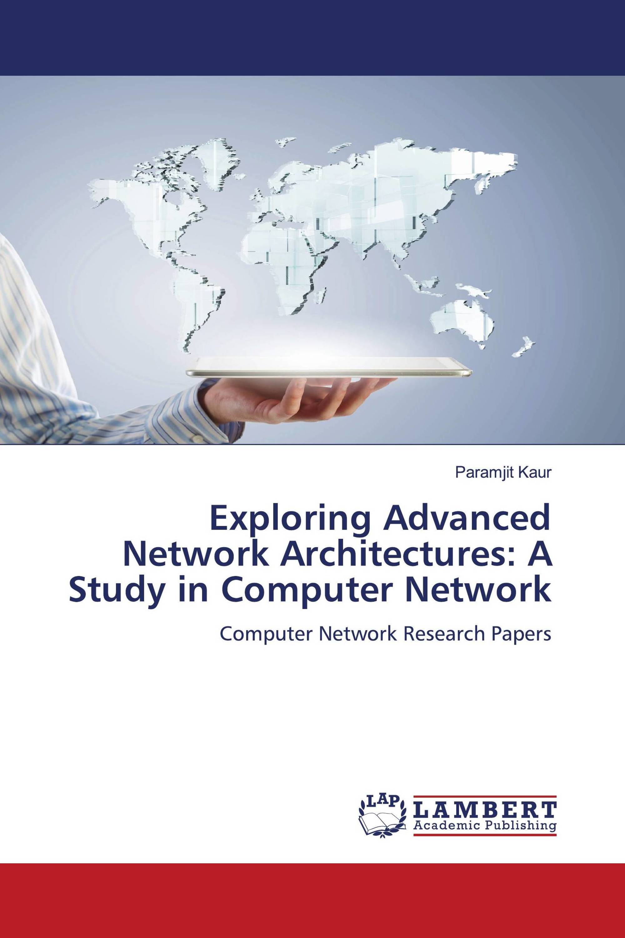 Exploring Advanced Network Architectures: A Study in Computer Network