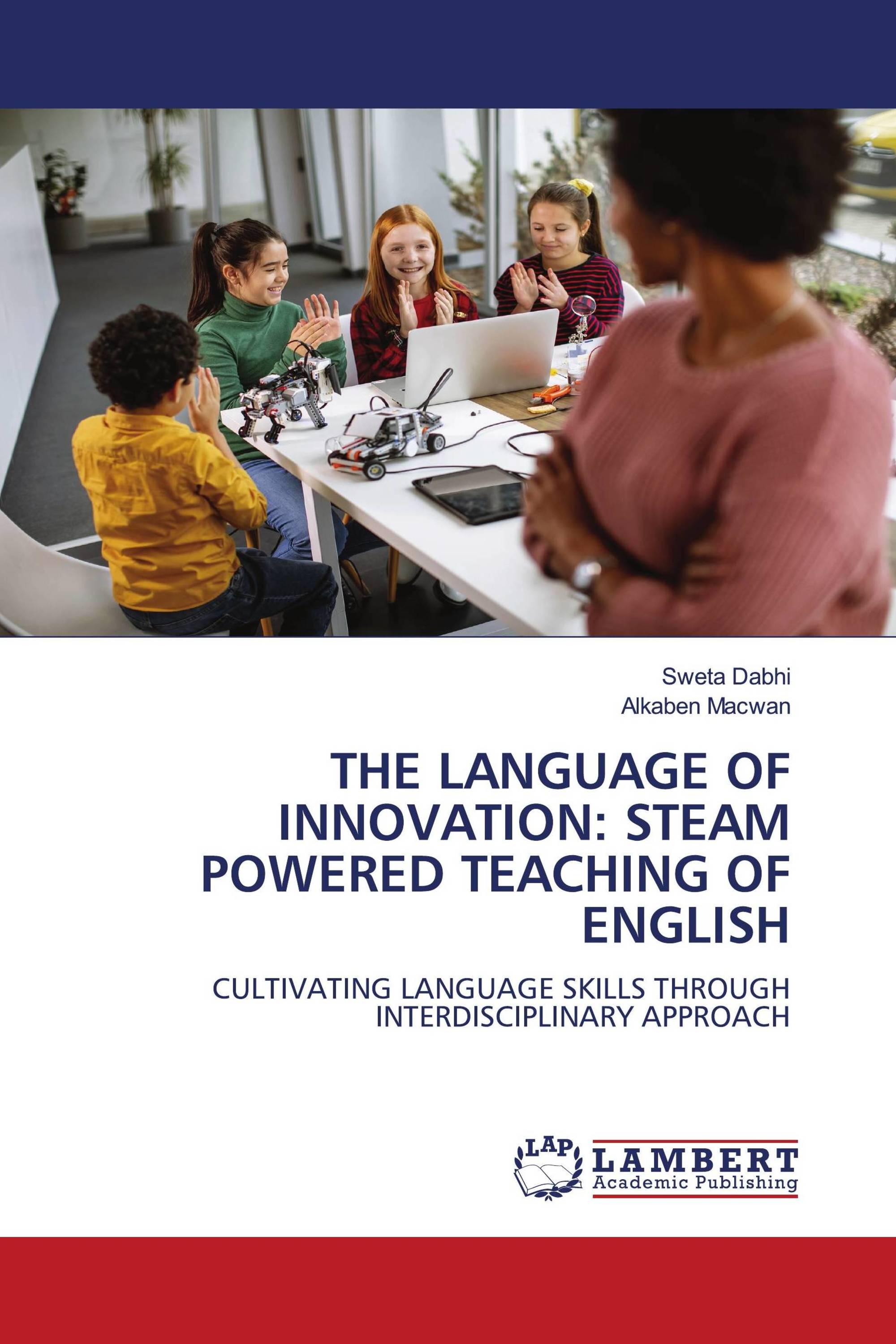 THE LANGUAGE OF INNOVATION: STEAM POWERED TEACHING OF ENGLISH