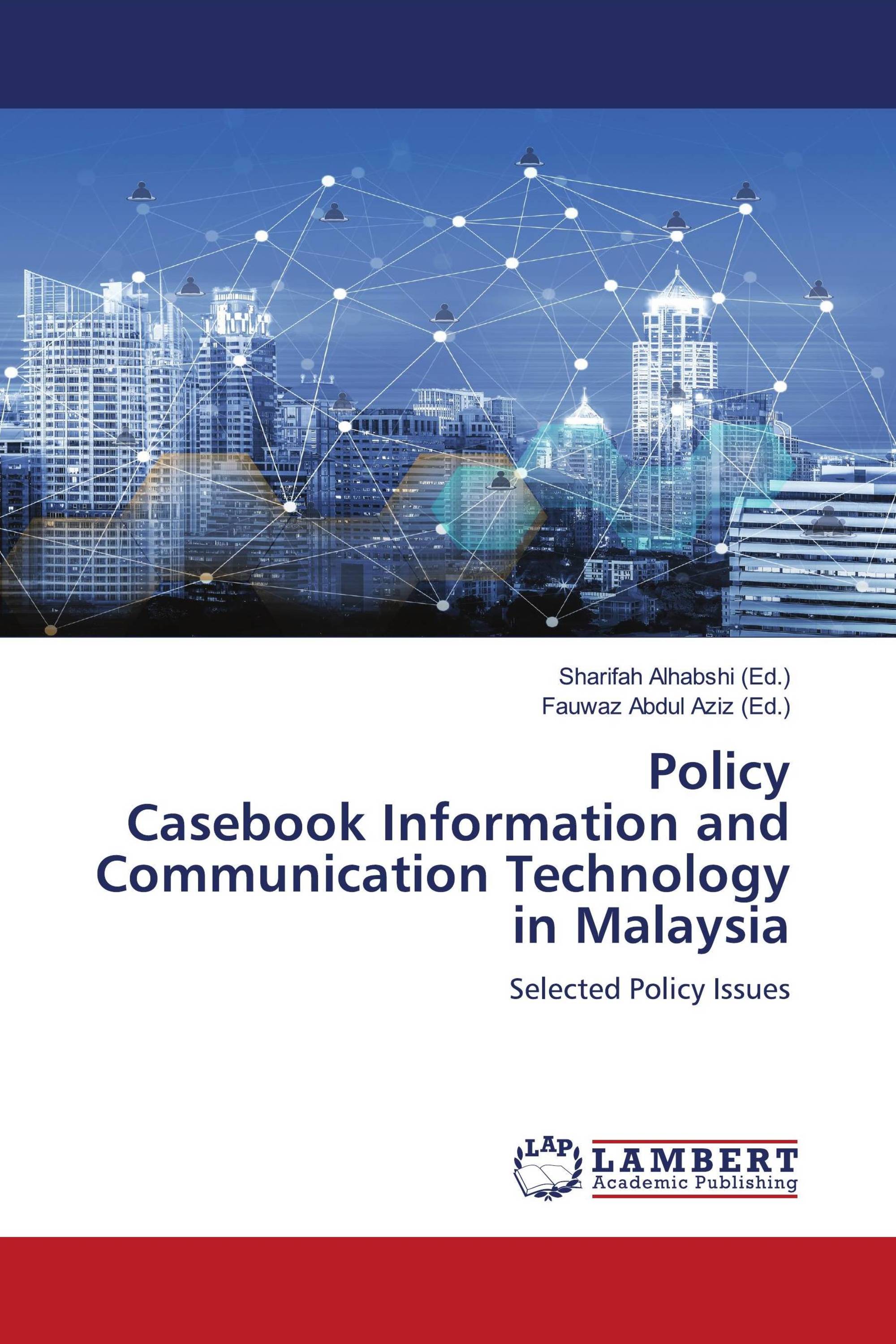 Policy Casebook Information and Communication Technology in Malaysia