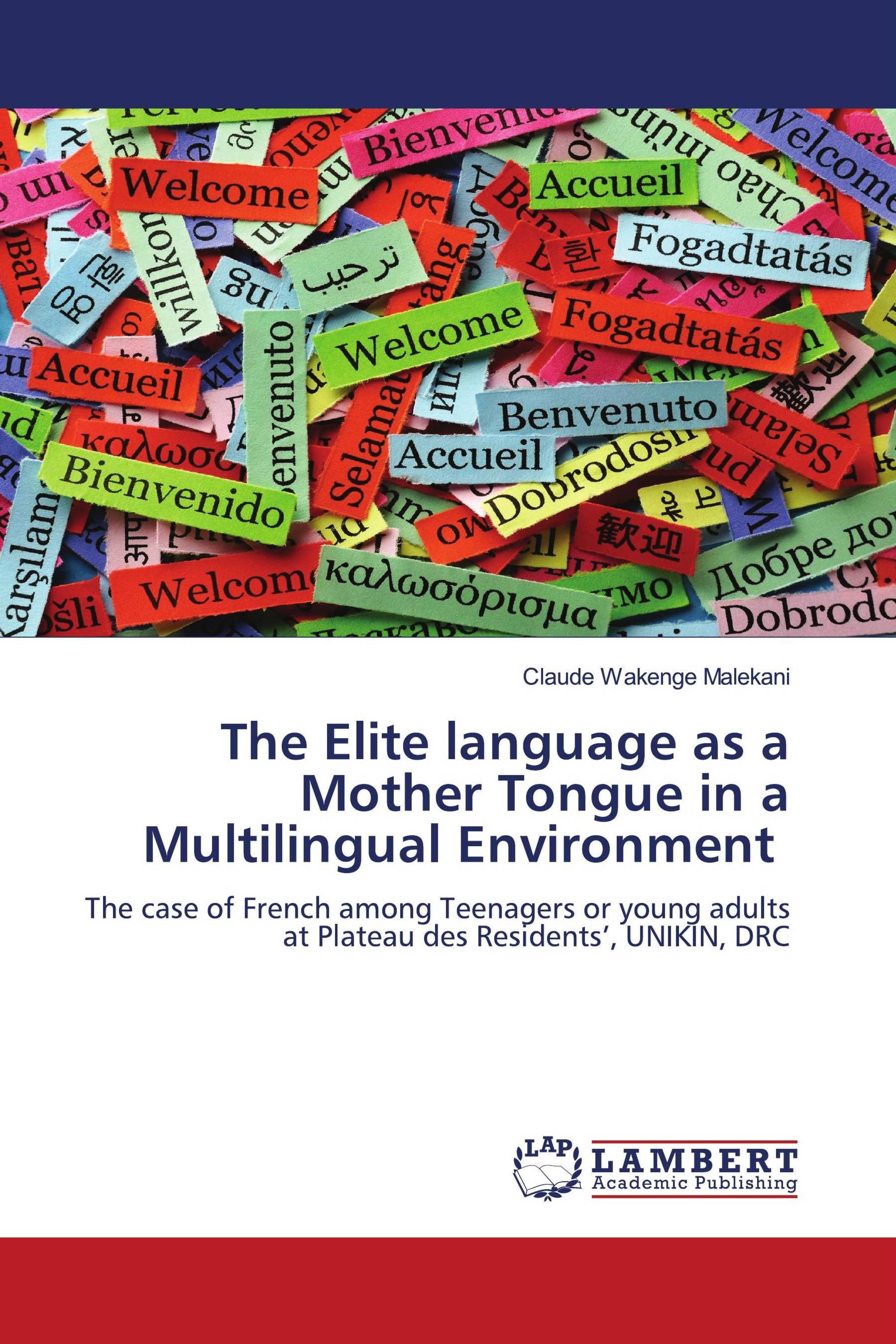 The Elite language as a Mother Tongue in a Multilingual Environment