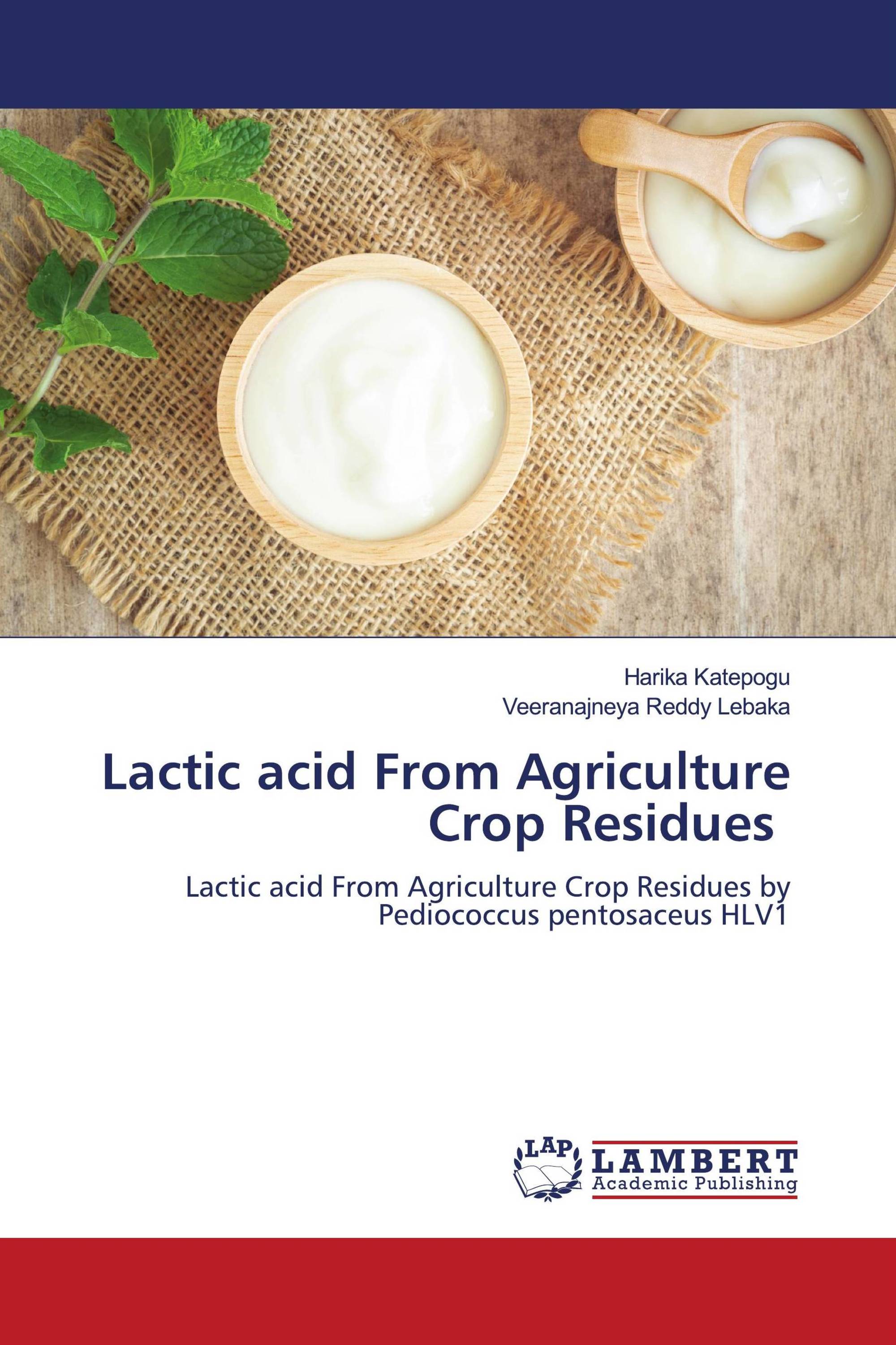 Lactic acid From Agriculture Crop Residues