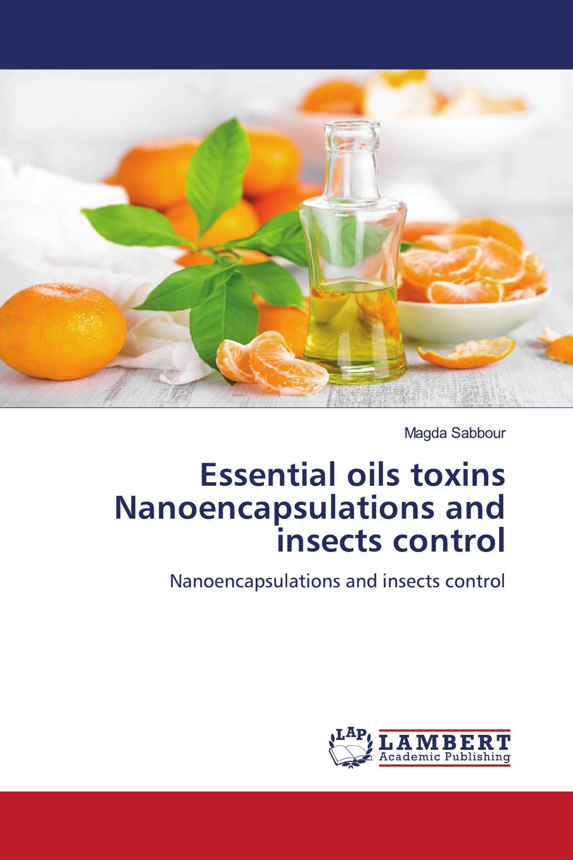 Essential oils toxins Nanoencapsulations and insects control