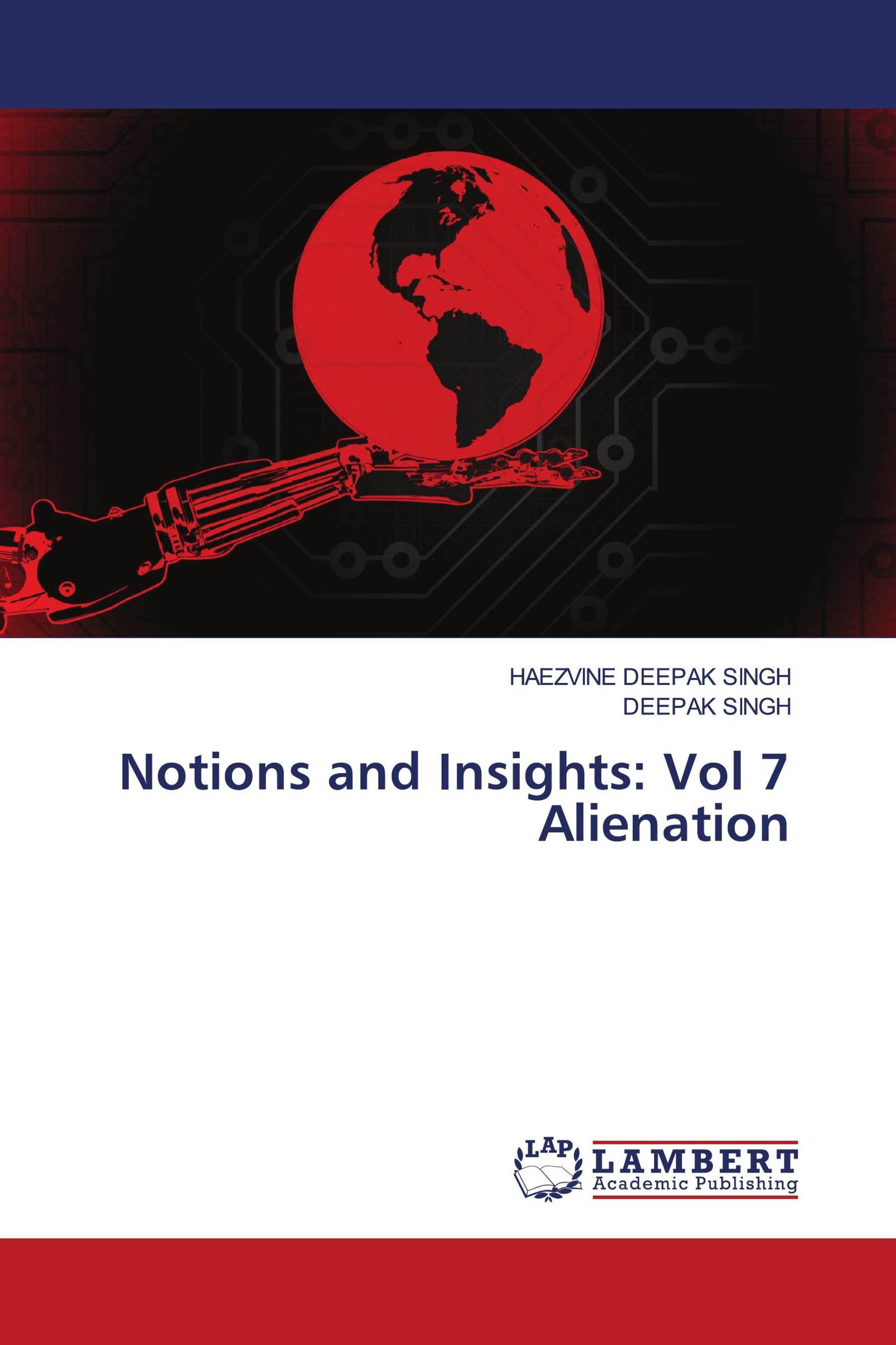 Notions and Insights: Vol 7 Alienation