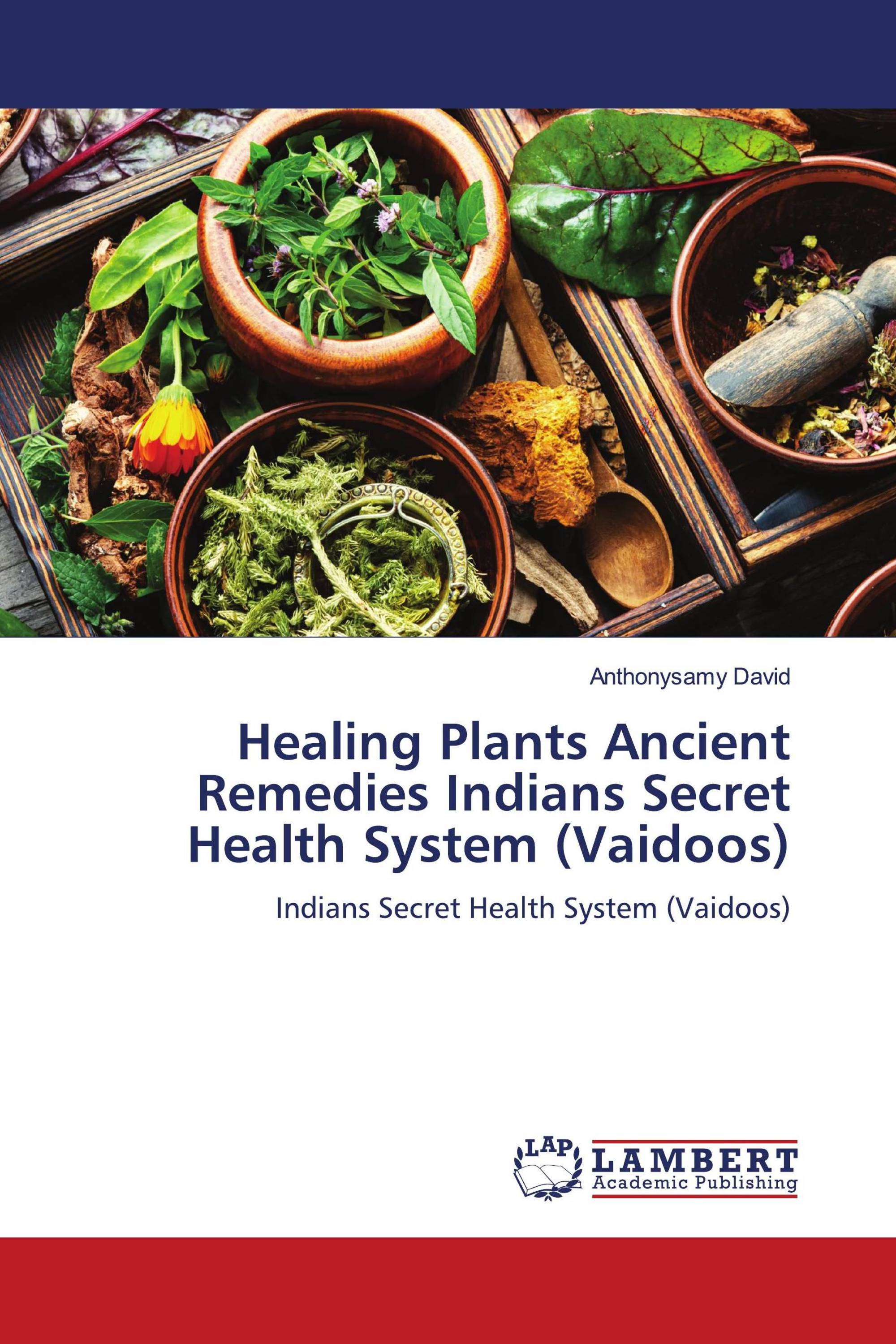 Healing Plants Ancient Remedies Indians Secret Health System (Vaidoos)