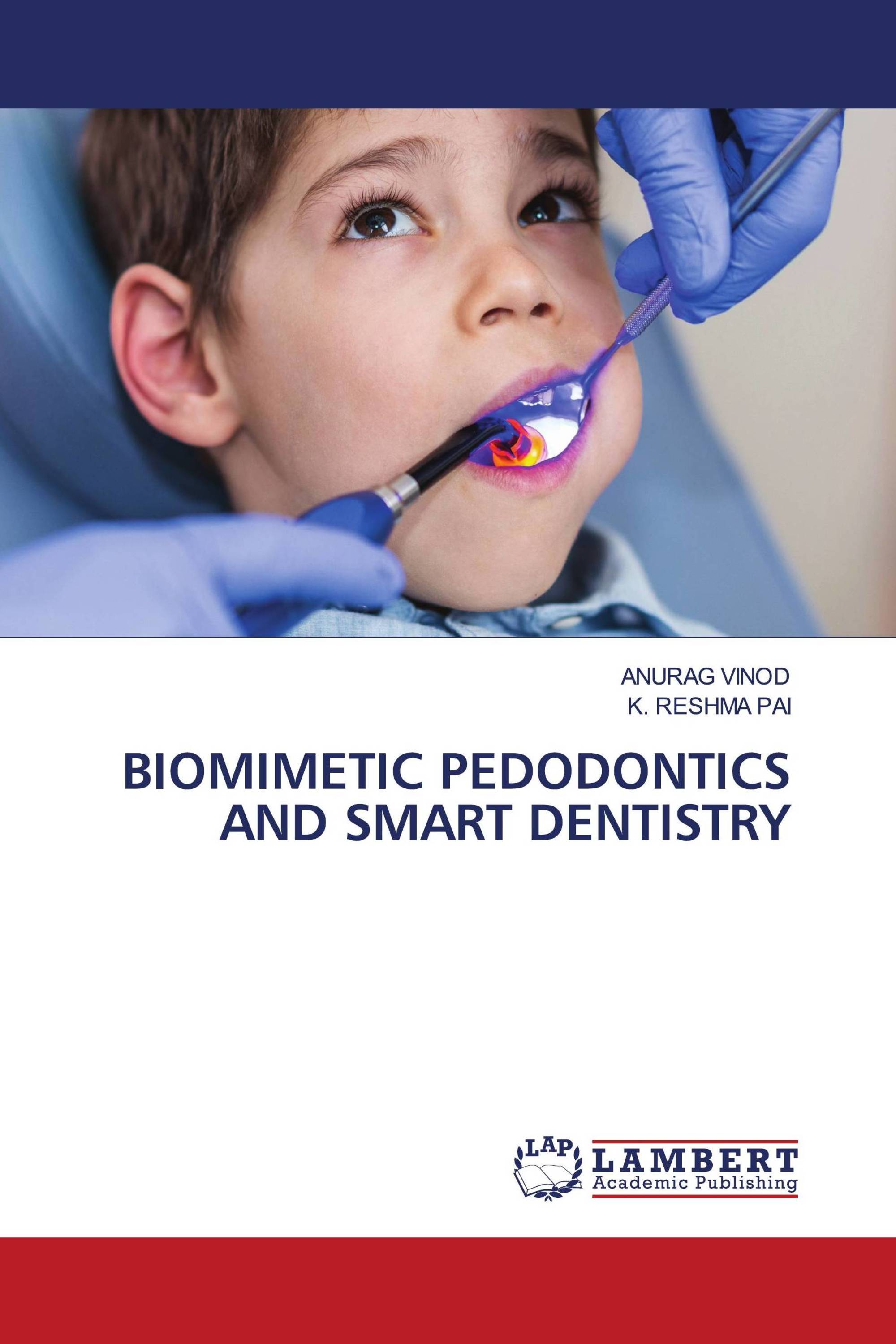 BIOMIMETIC PEDODONTICS AND SMART DENTISTRY