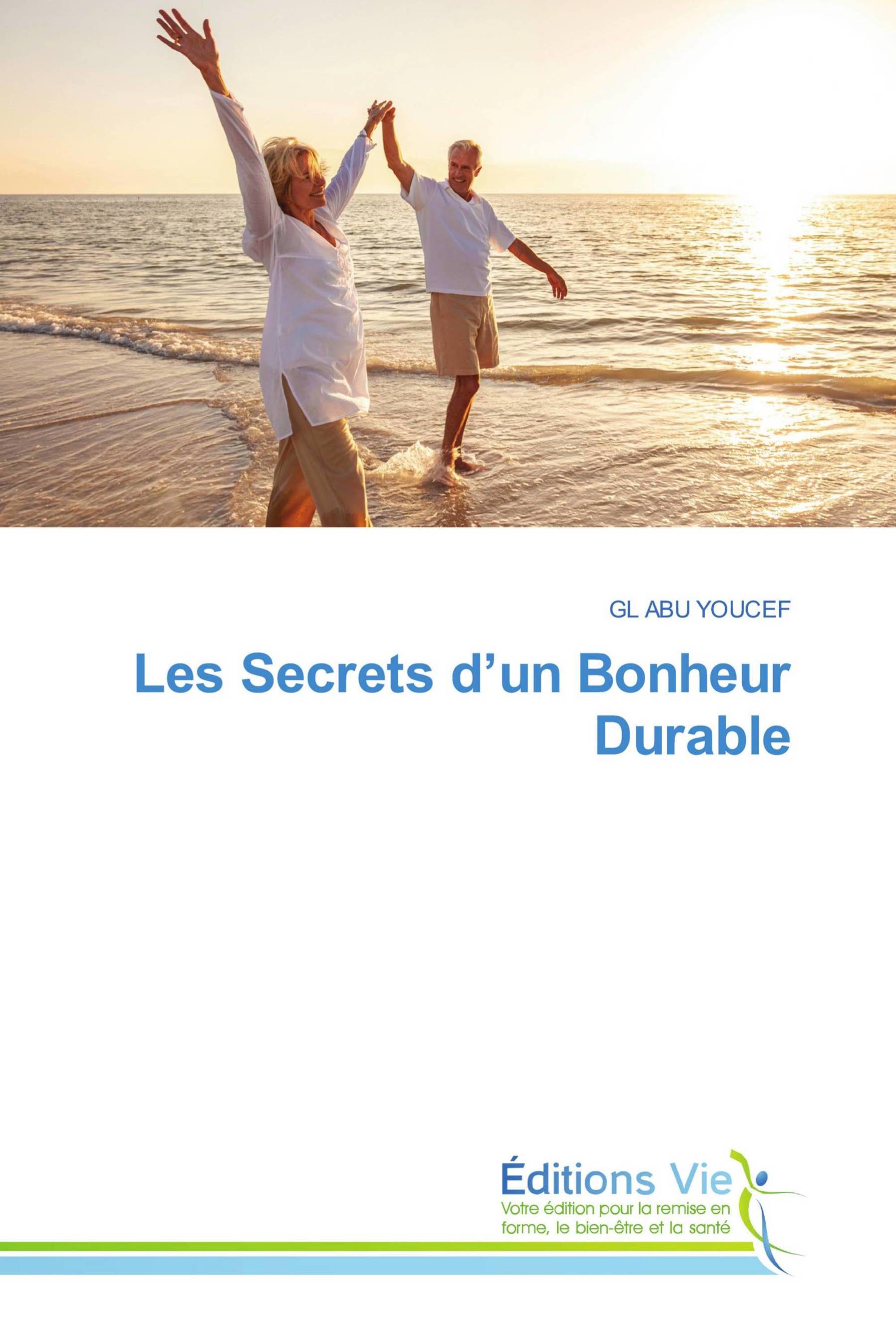 Les Secrets d’un Bonheur Durable