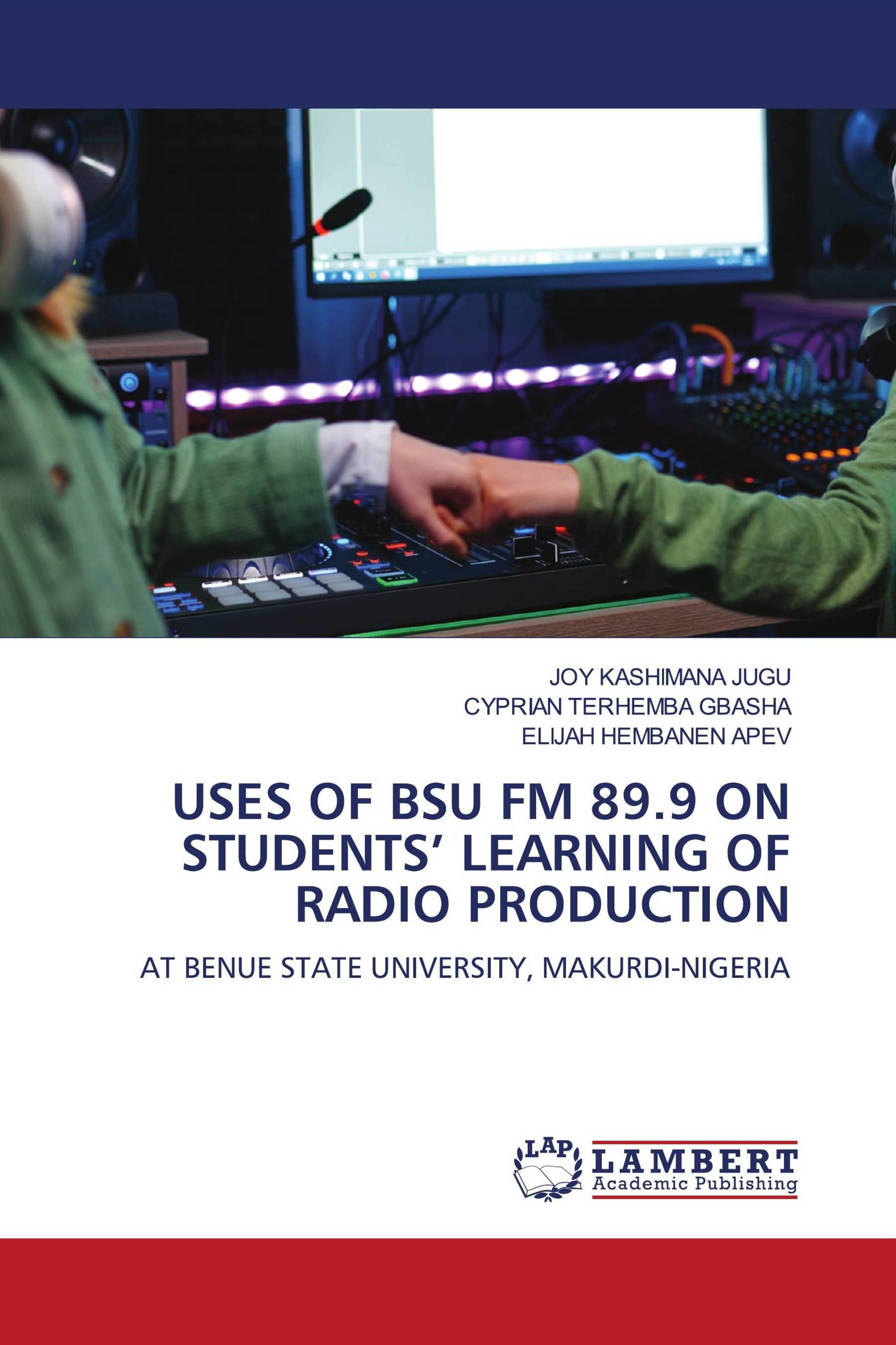 USES OF BSU FM 89.9 ON STUDENTS’ LEARNING OF RADIO PRODUCTION