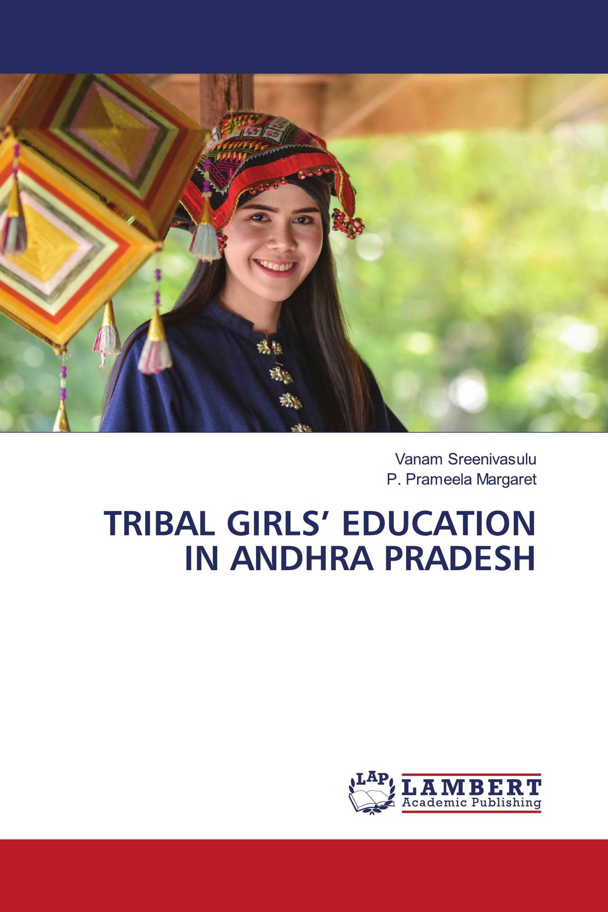 TRIBAL GIRLS’ EDUCATION IN ANDHRA PRADESH