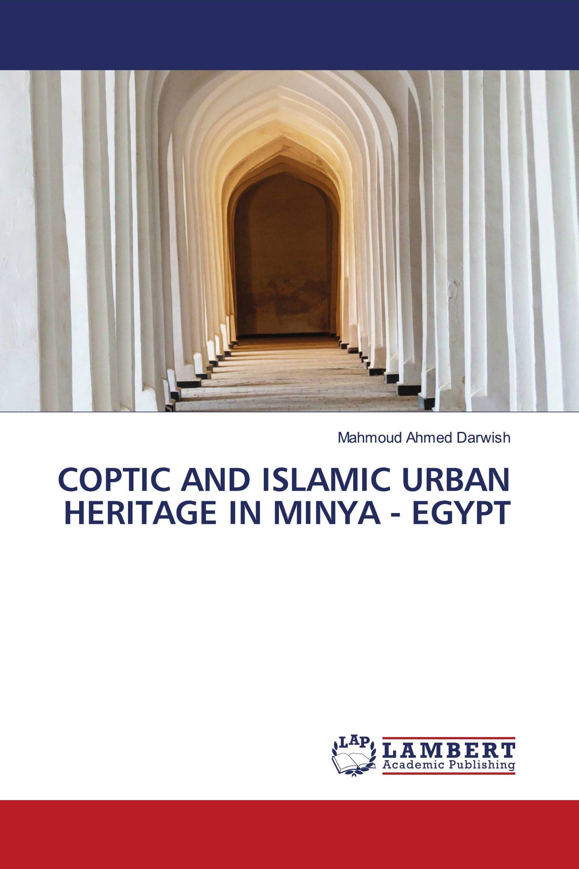 COPTIC AND ISLAMIC URBAN HERITAGE IN MINYA - EGYPT