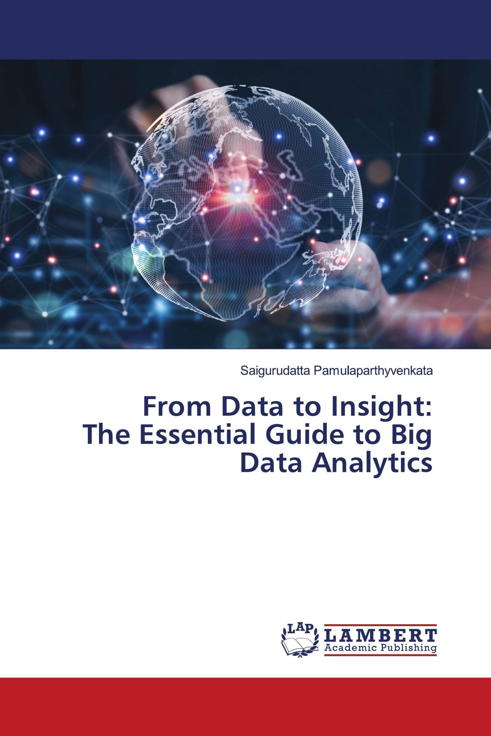 From Data to Insight: The Essential Guide to Big Data Analytics