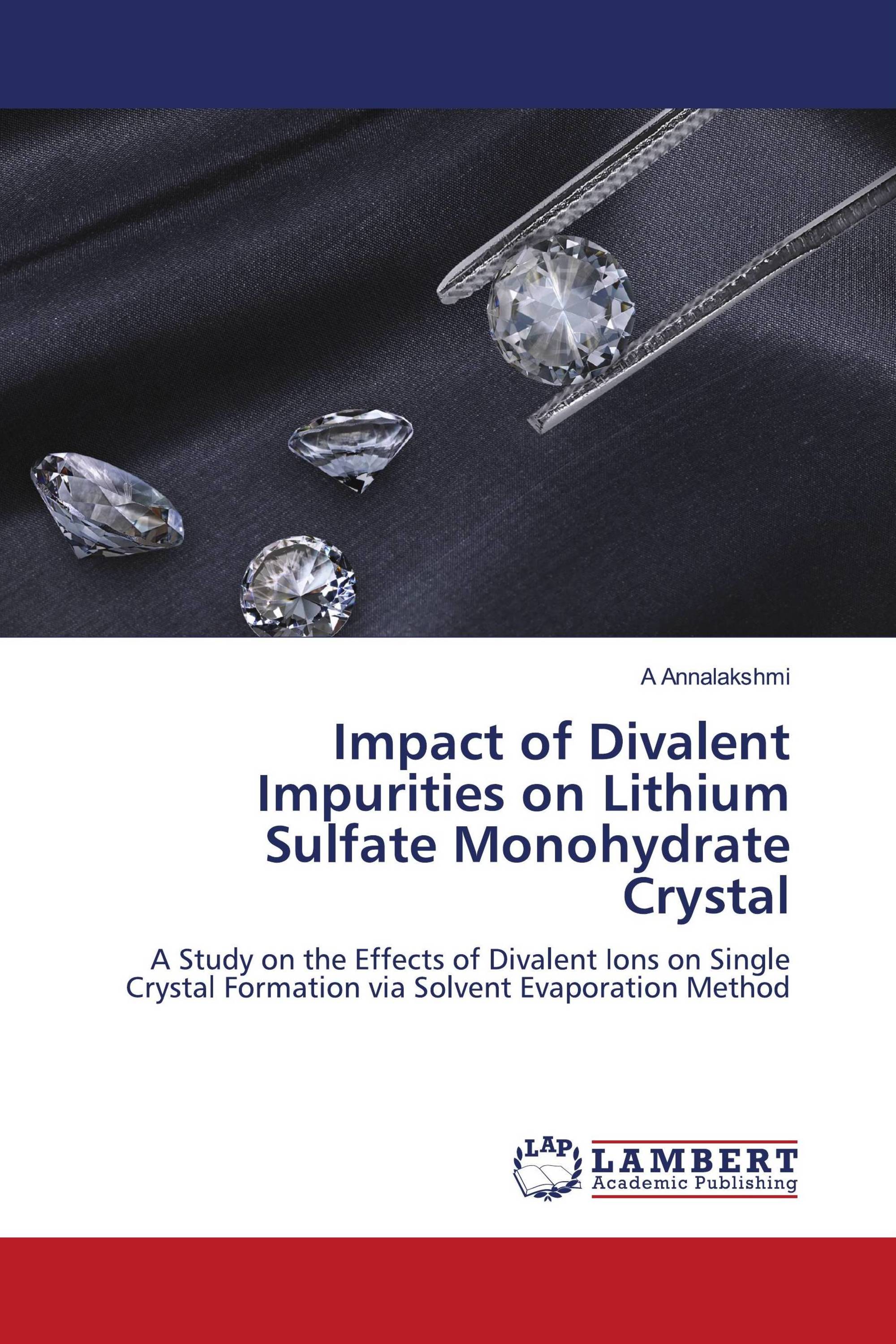 Impact of Divalent Impurities on Lithium Sulfate Monohydrate Crystal