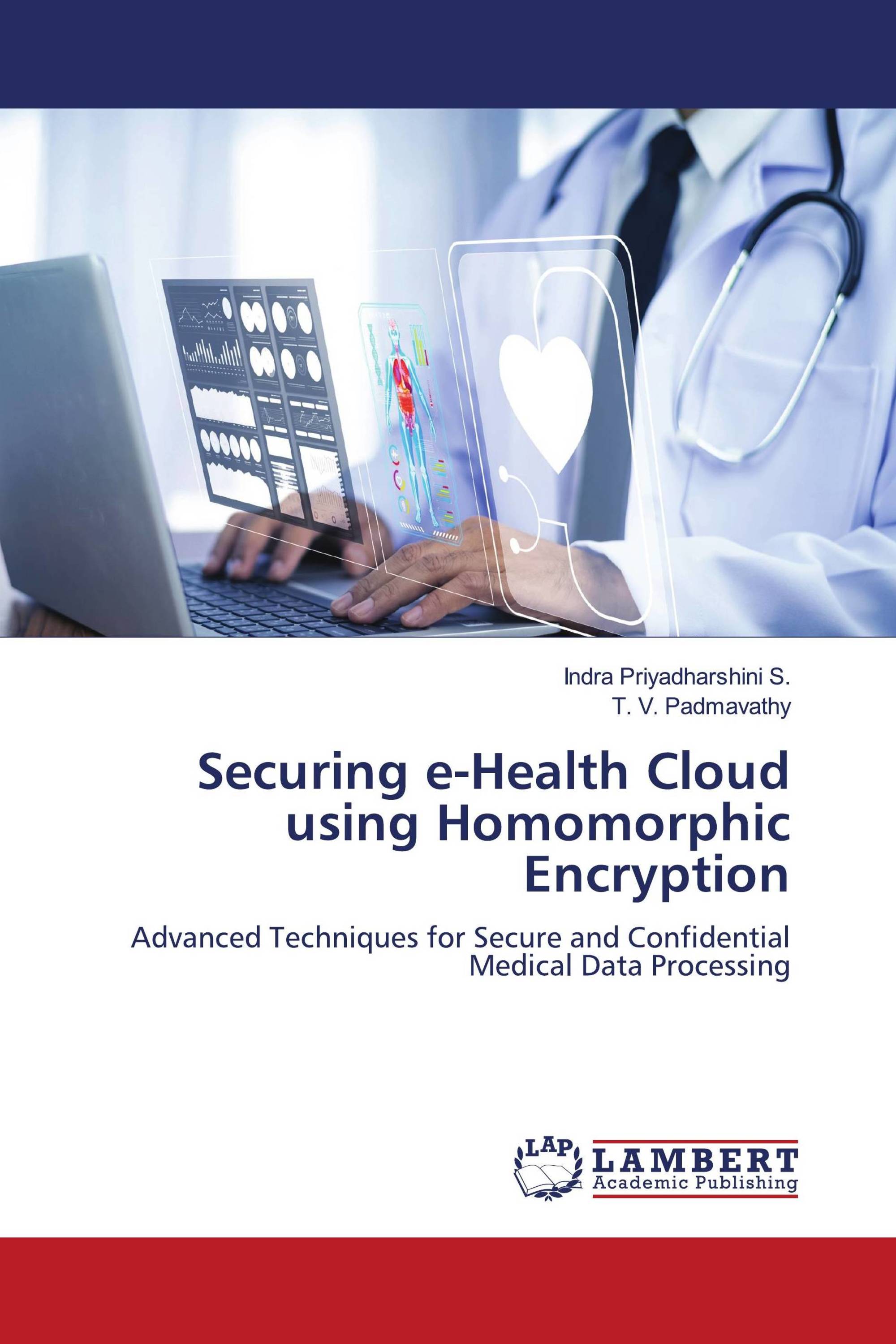 Securing e-Health Cloud using Homomorphic Encryption