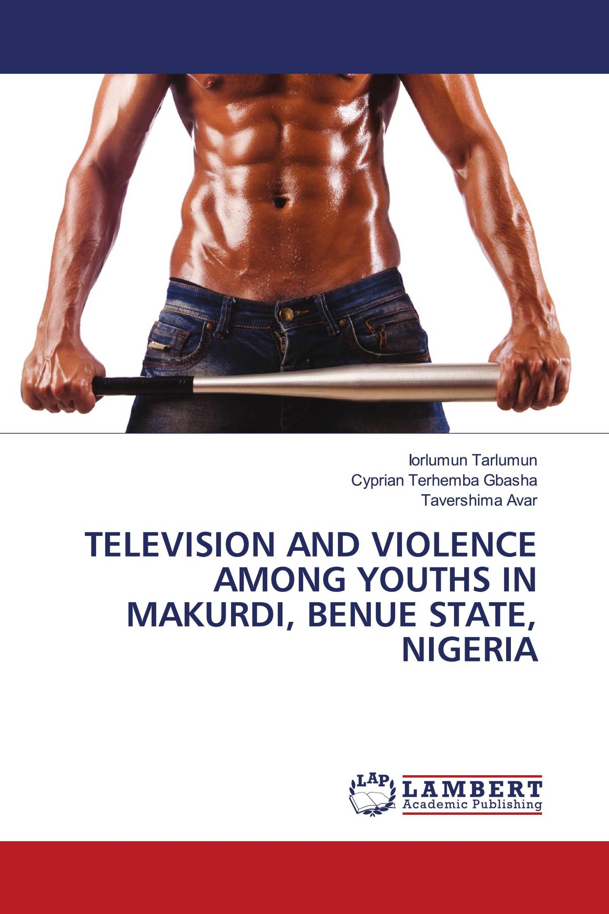 TELEVISION AND VIOLENCE AMONG YOUTHS IN MAKURDI, BENUE STATE, NIGERIA