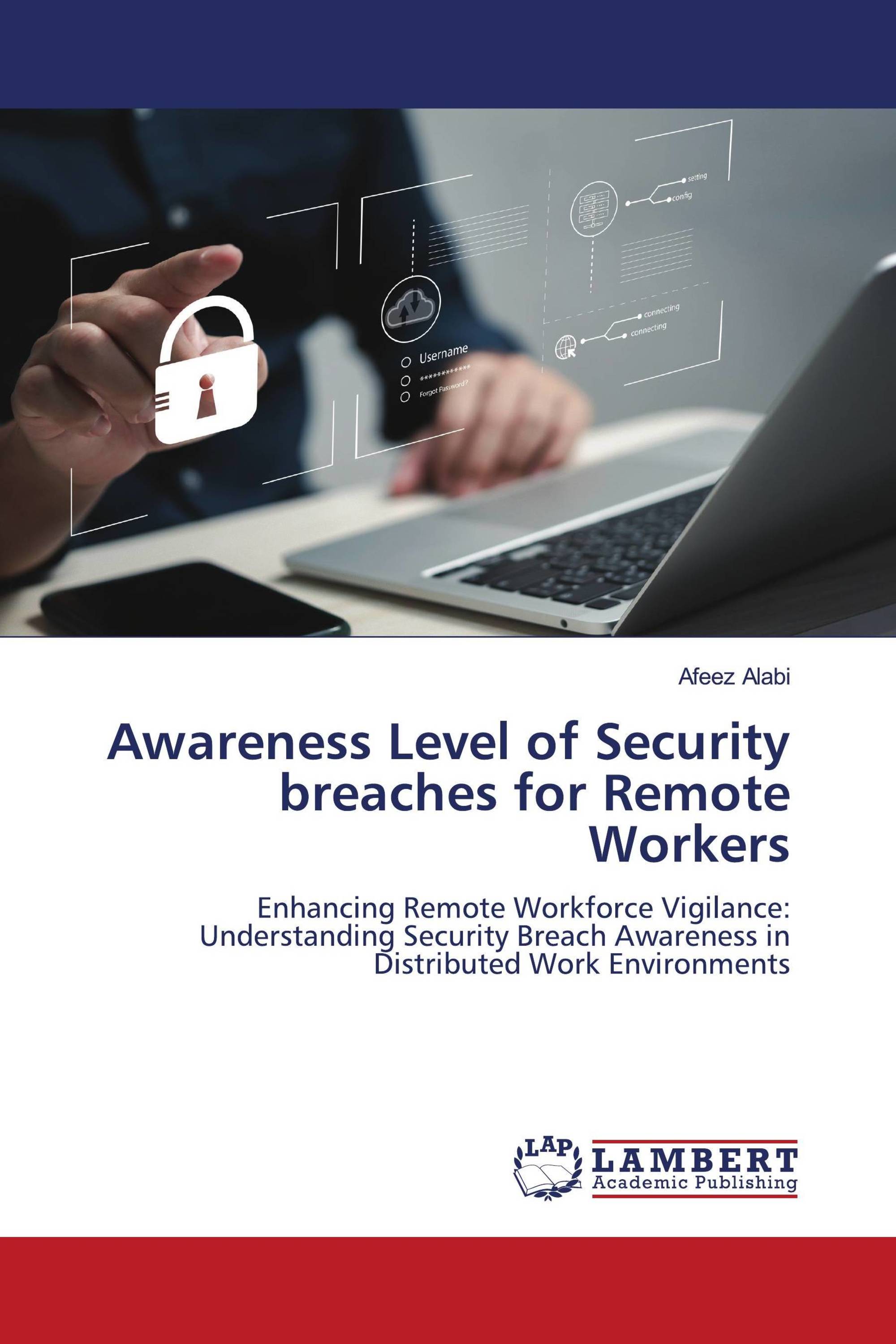 Awareness Level of Security breaches for Remote Workers