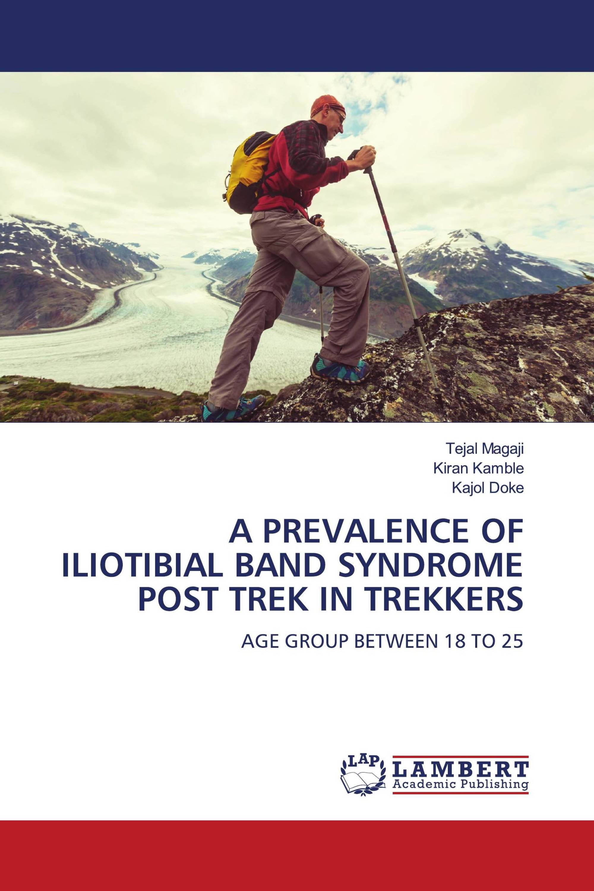 A PREVALENCE OF ILIOTIBIAL BAND SYNDROME POST TREK IN TREKKERS