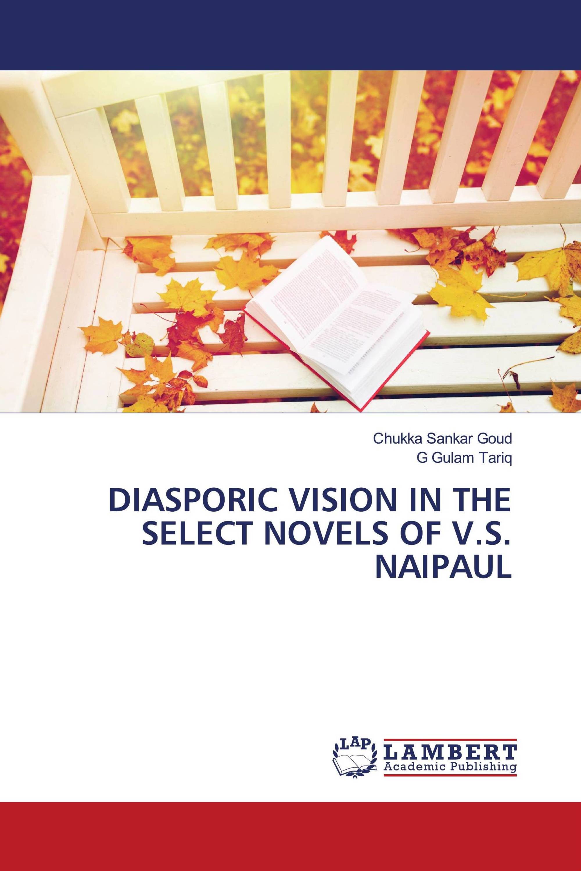 DIASPORIC VISION IN THE SELECT NOVELS OF V.S. NAIPAUL