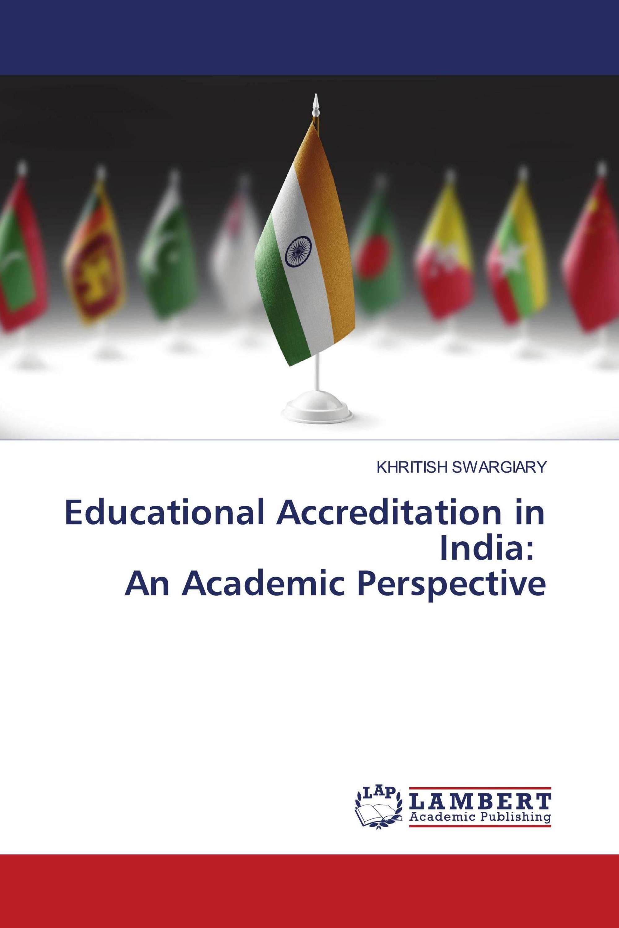 Educational Accreditation in India: An Academic Perspective