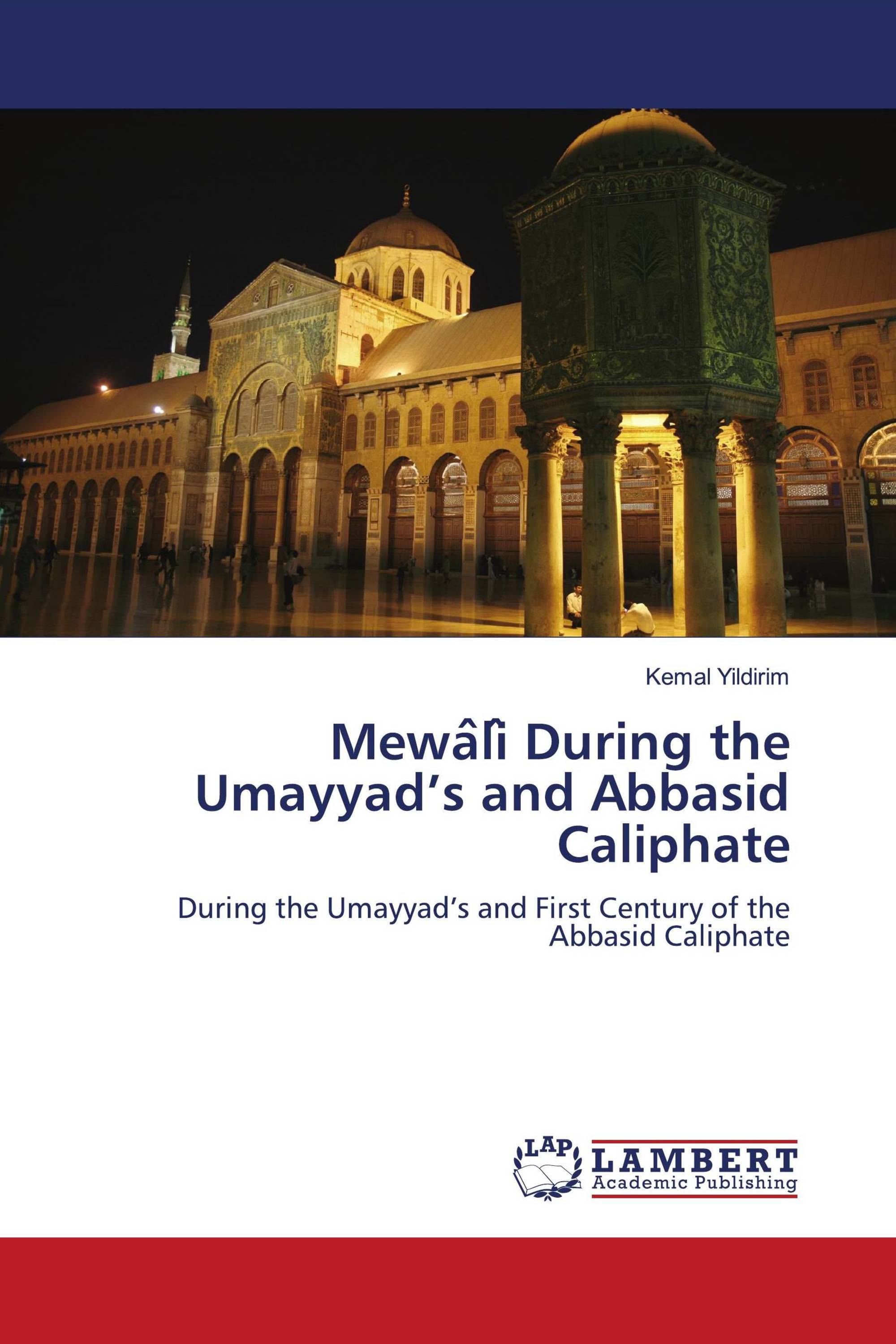 Mewâlî During the Umayyad’s and Abbasid Caliphate