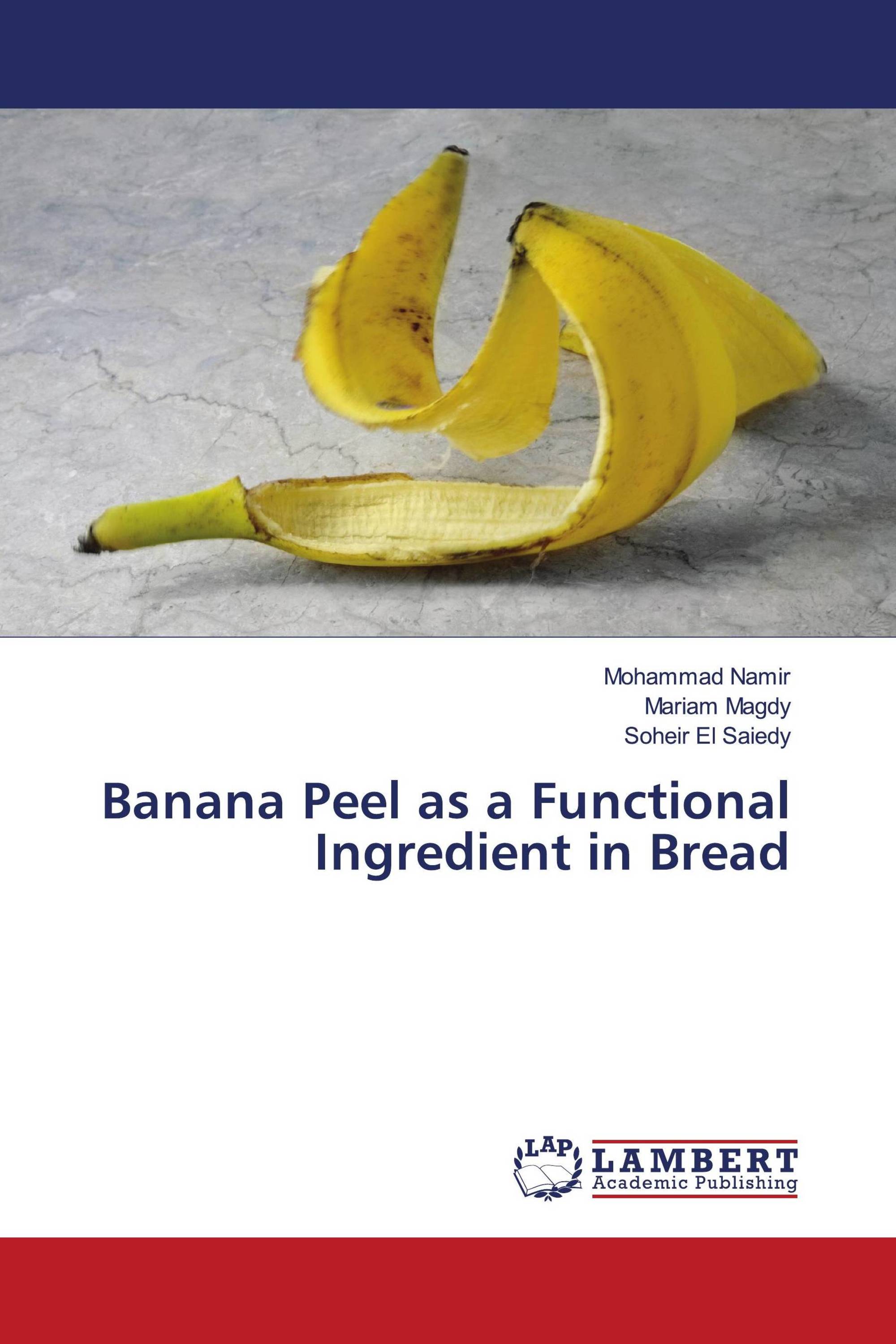 Banana Peel as a Functional Ingredient in Bread