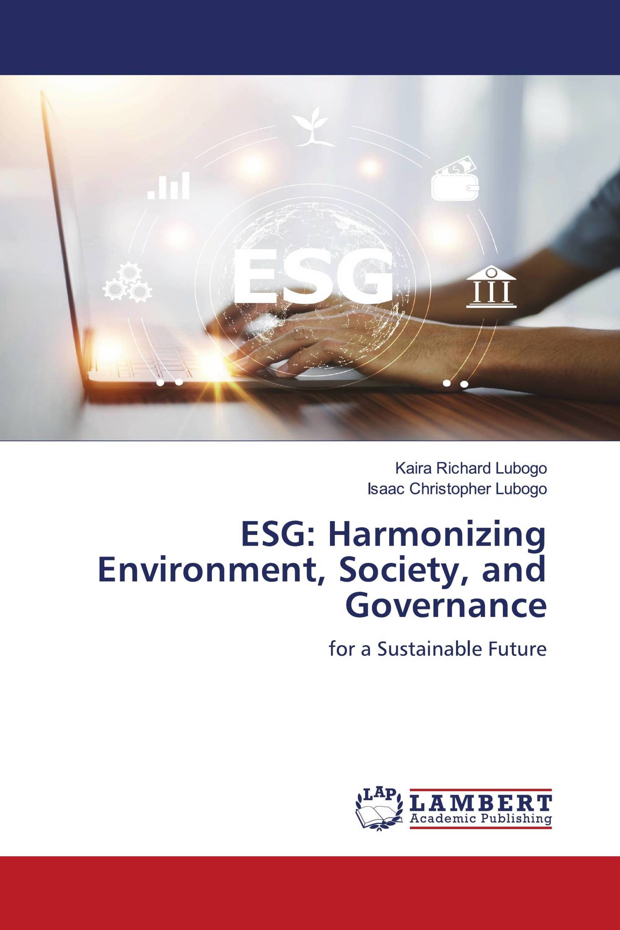 ESG: Harmonizing Environment, Society, and Governance