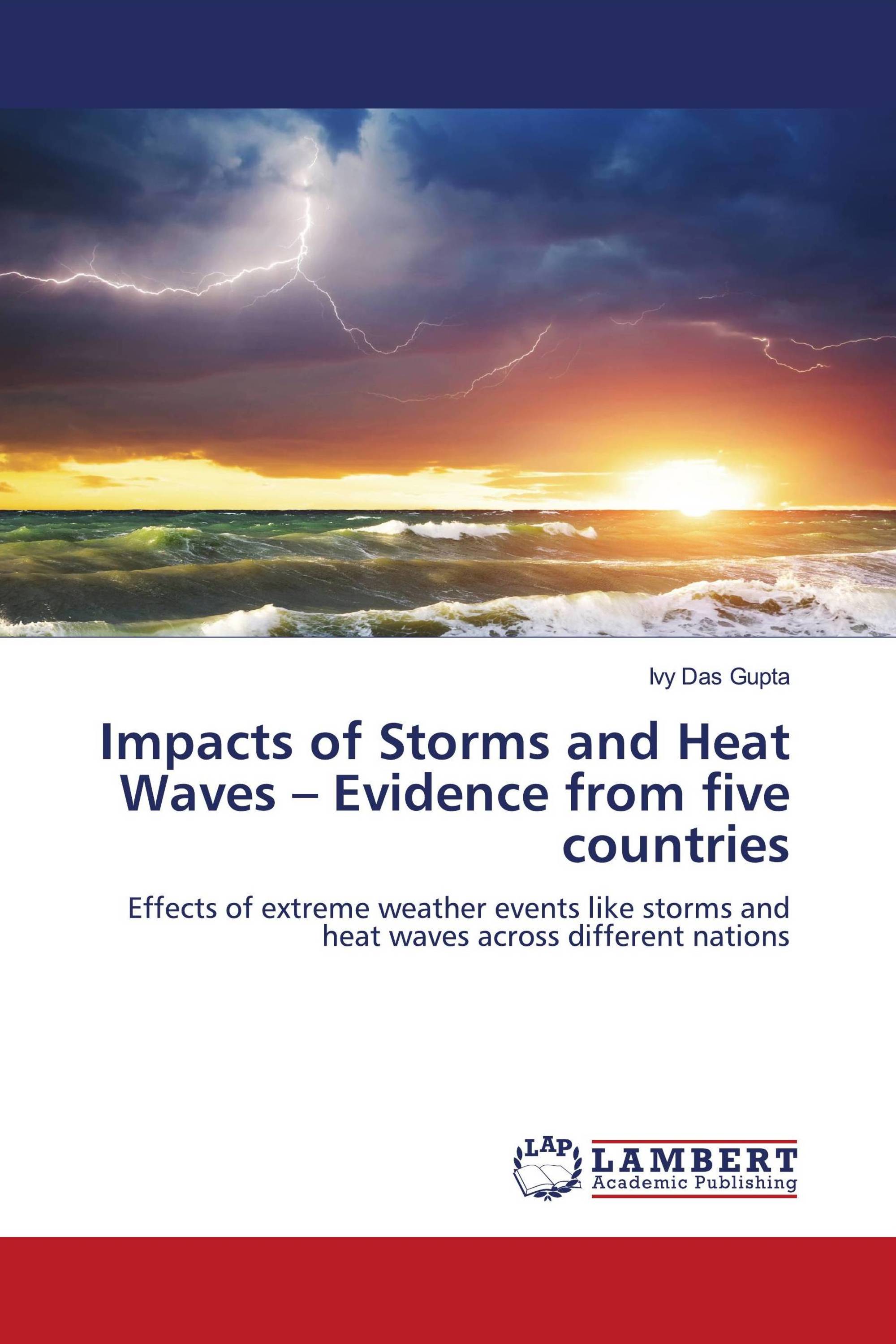 Impacts of Storms and Heat Waves – Evidence from five countries