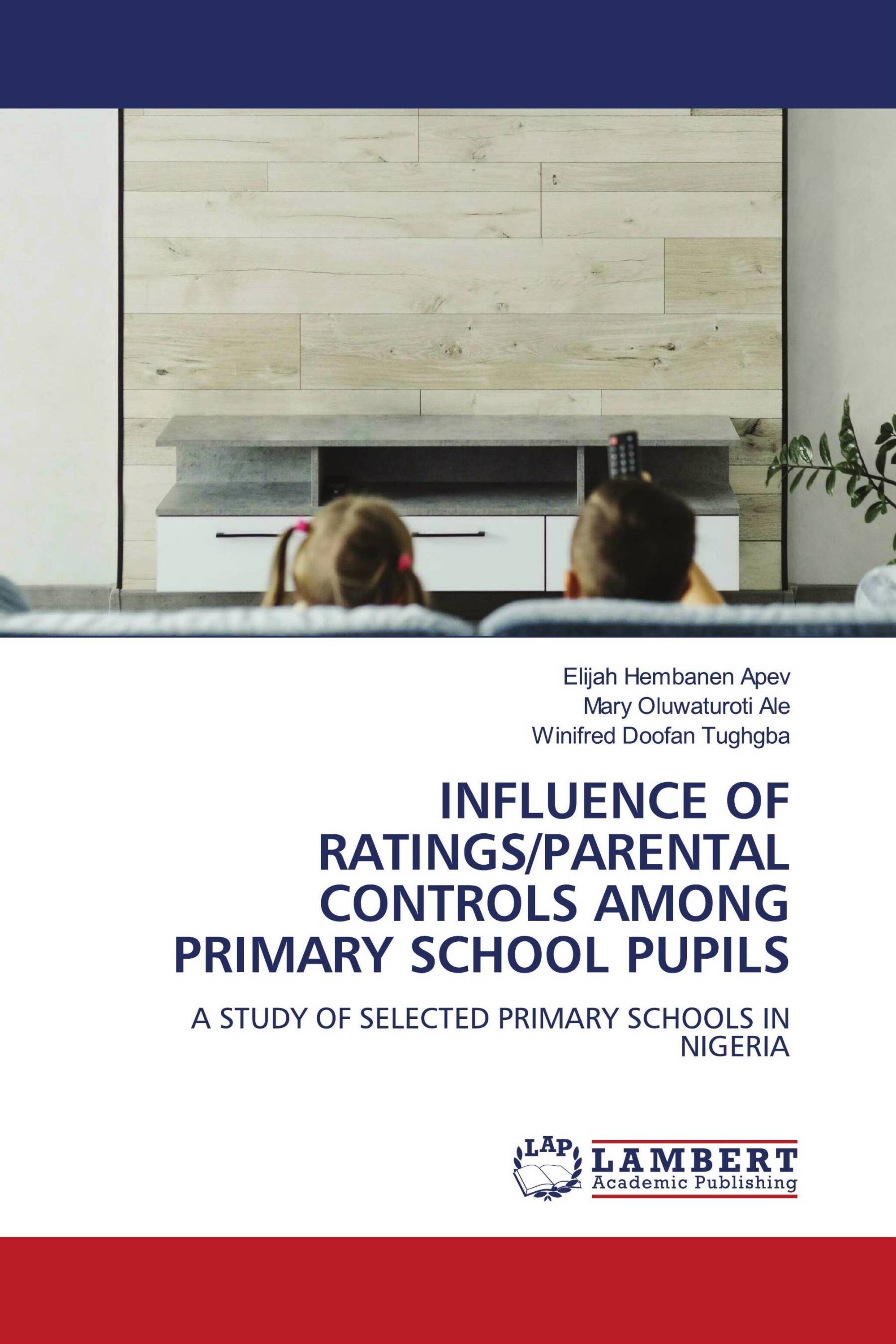 INFLUENCE OF RATINGS/PARENTAL CONTROLS AMONG PRIMARY SCHOOL PUPILS