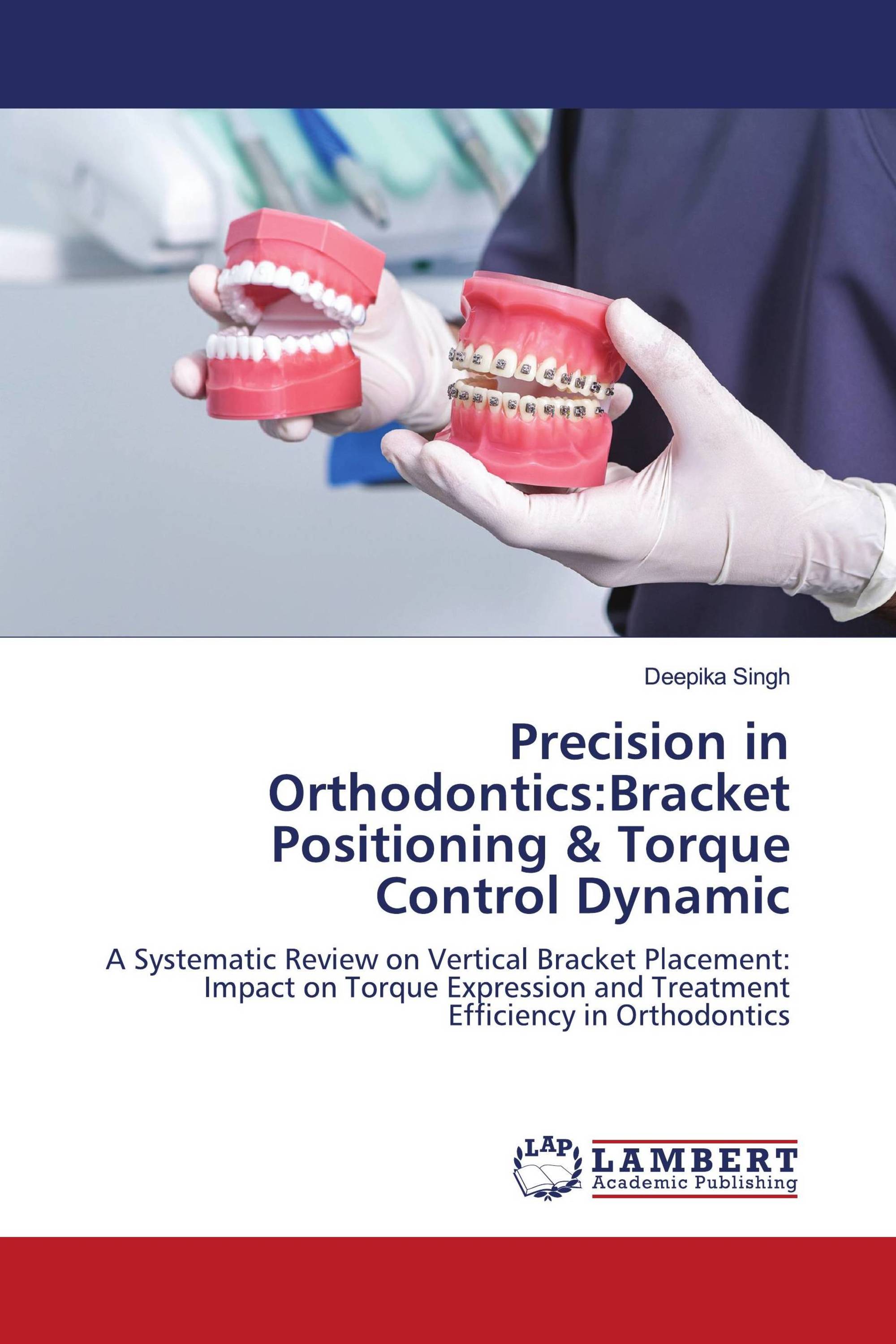 Precision in Orthodontics:Bracket Positioning & Torque Control Dynamic