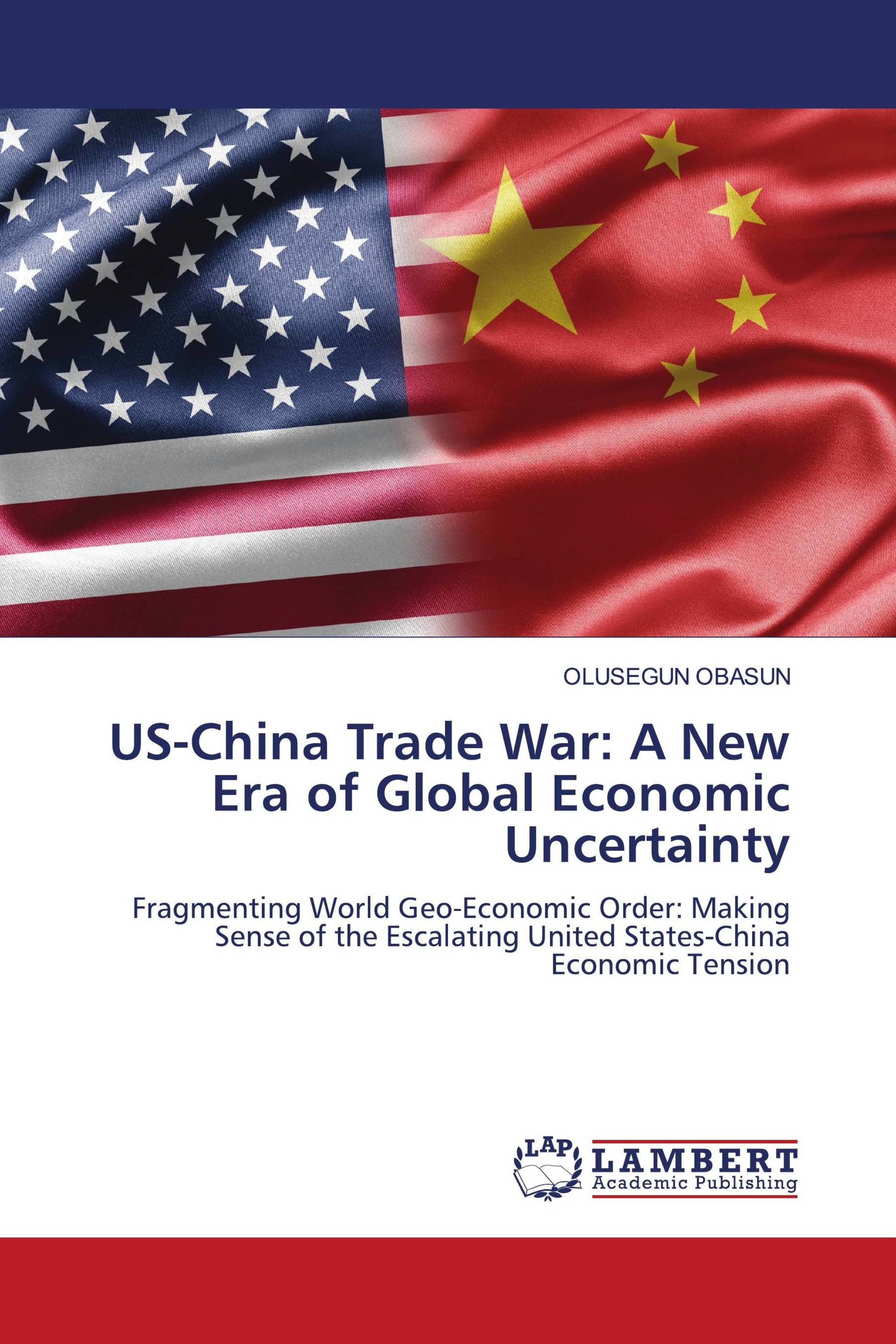 US-China Trade War: A New Era of Global Economic Uncertainty