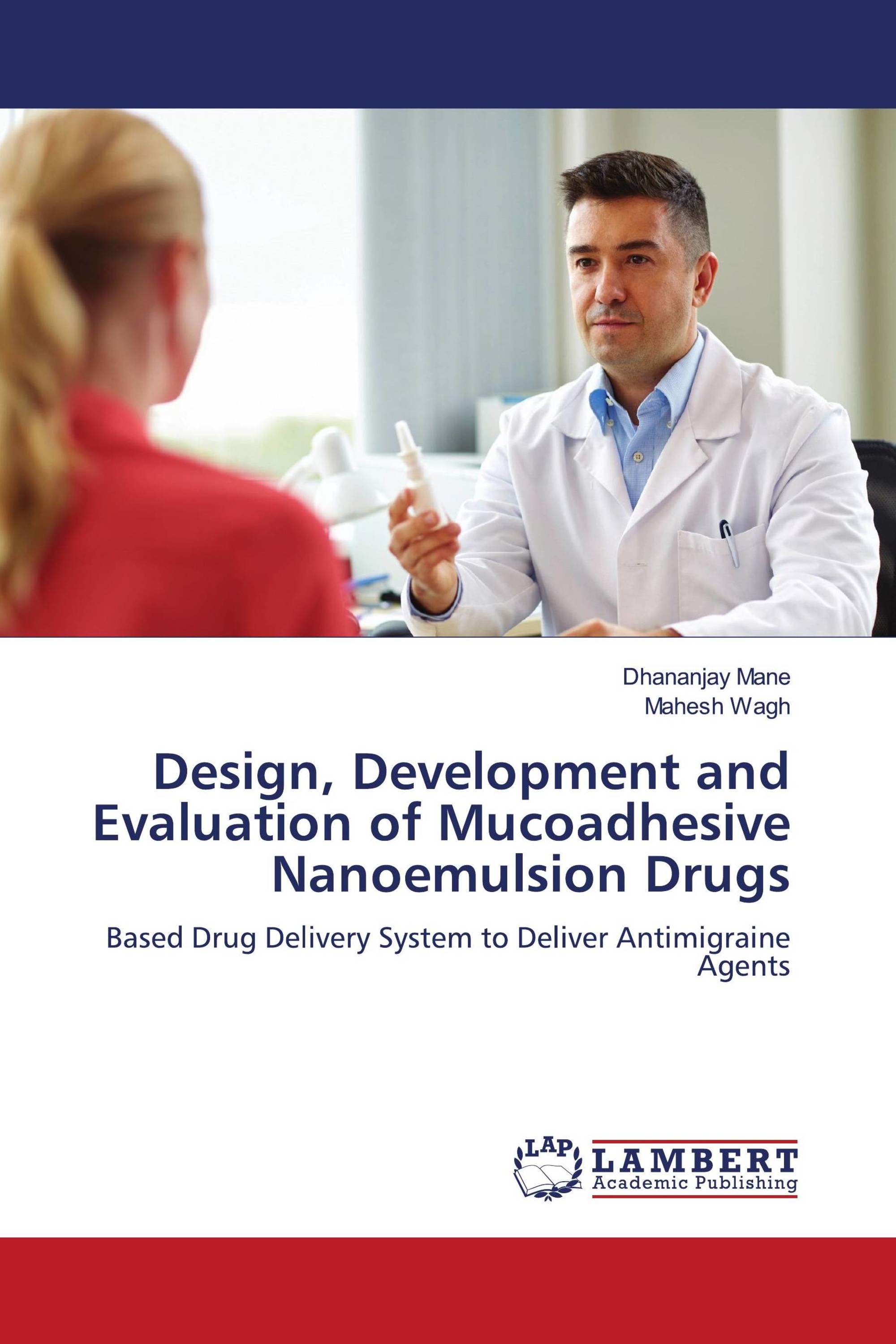 Design, Development and Evaluation of Mucoadhesive Nanoemulsion Drugs