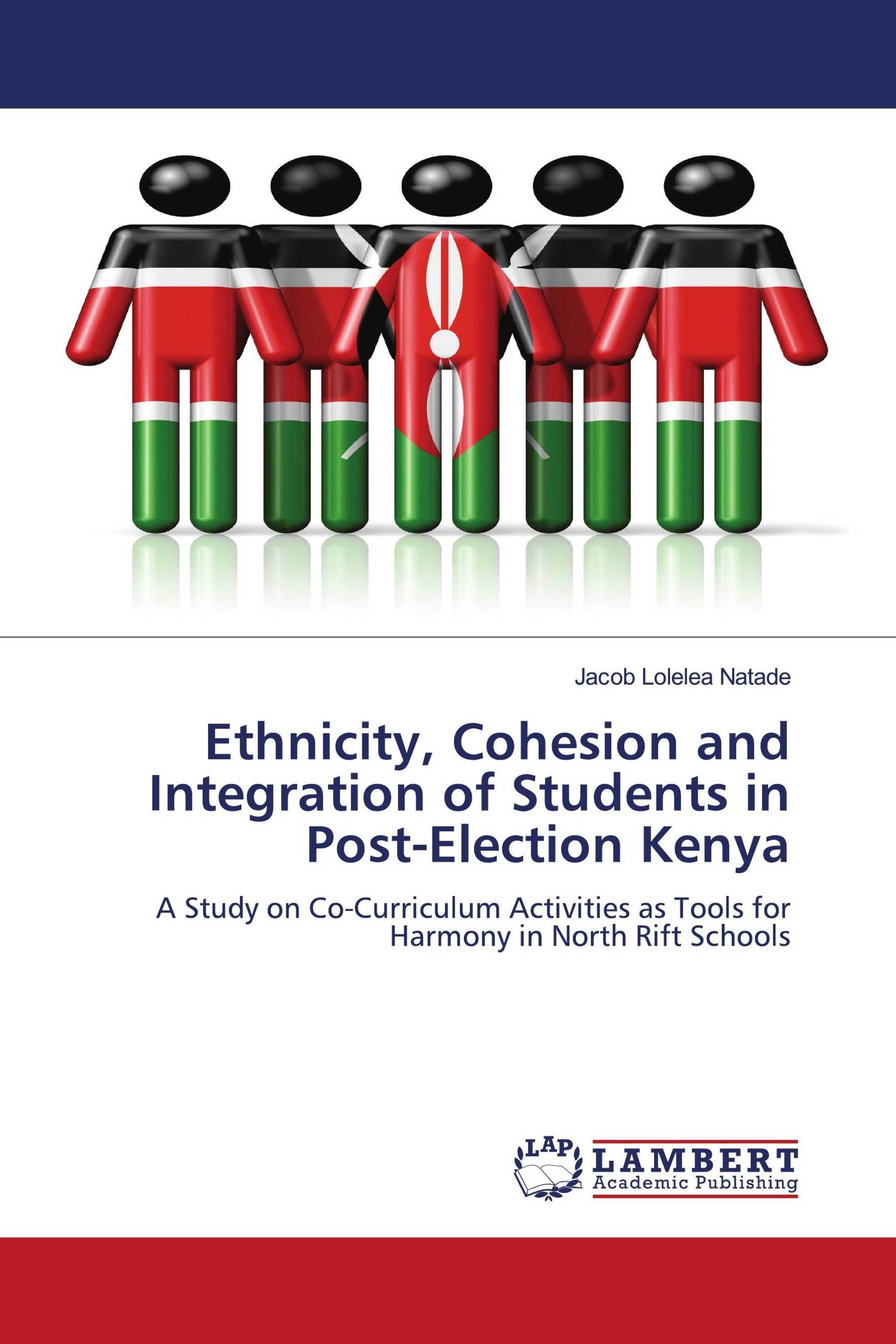 Ethnicity, Cohesion and Integration of Students in Post-Election Kenya