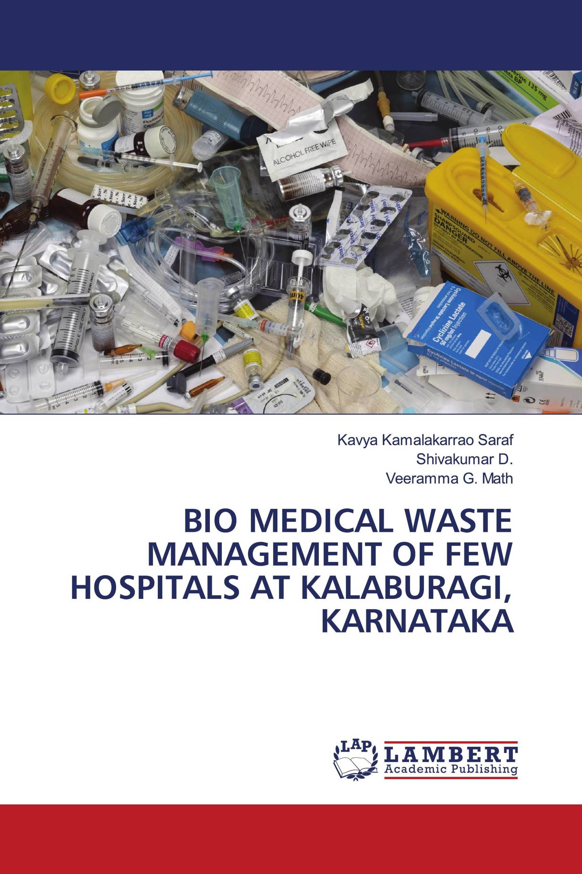 BIO MEDICAL WASTE MANAGEMENT OF FEW HOSPITALS AT KALABURAGI, KARNATAKA