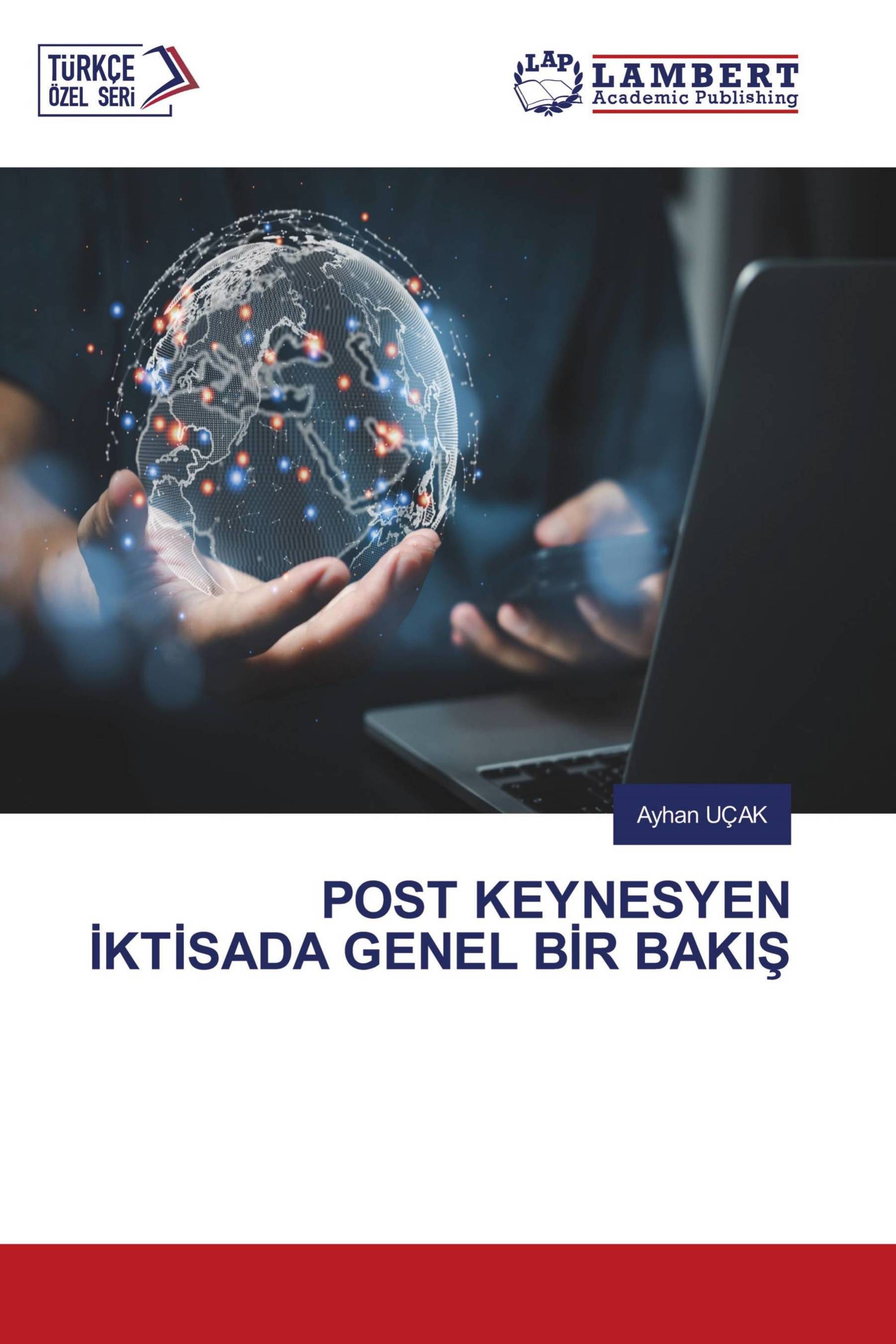 POST KEYNESYEN İKTİSADA GENEL BİR BAKIŞ