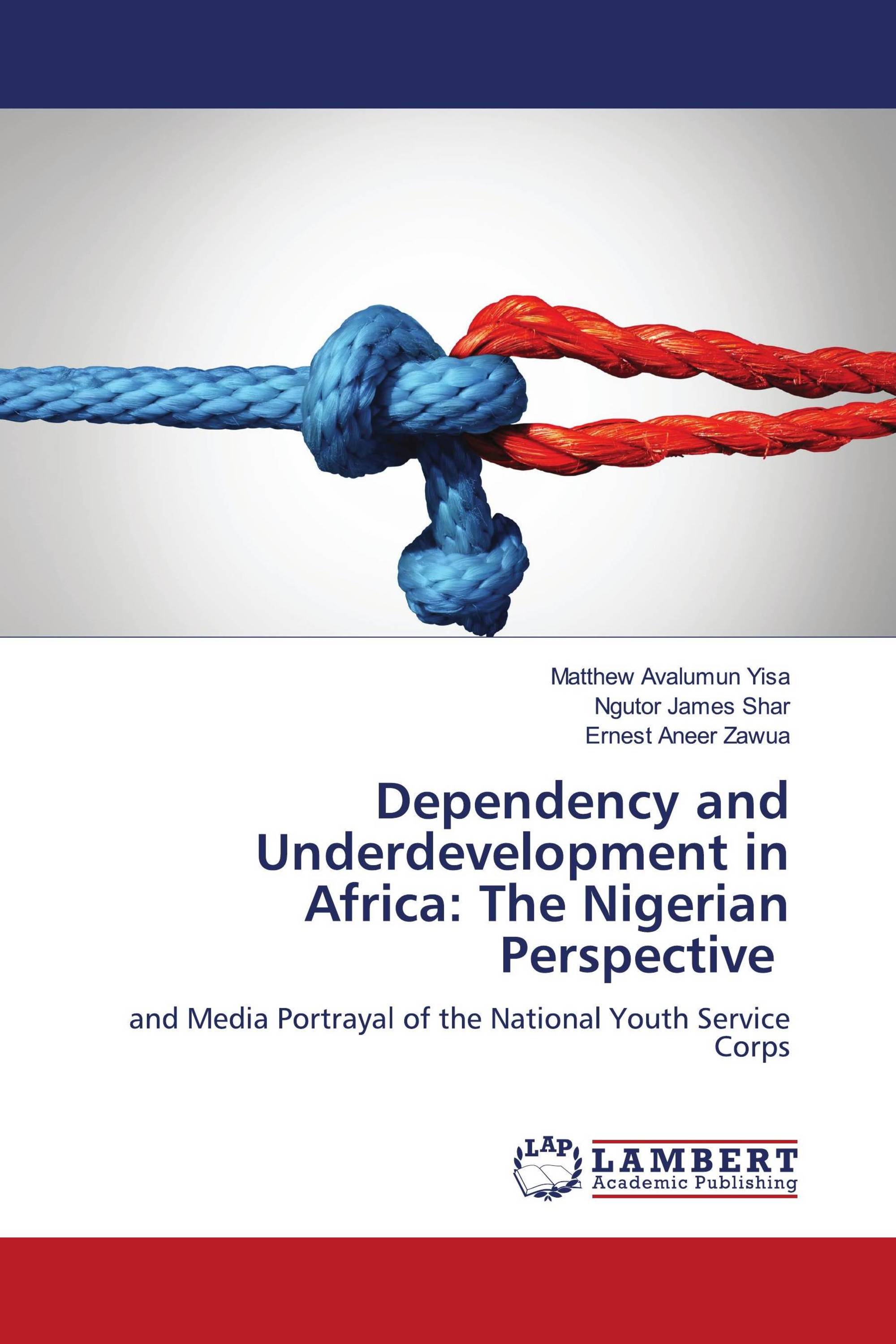 Dependency and Underdevelopment in Africa: The Nigerian Perspective