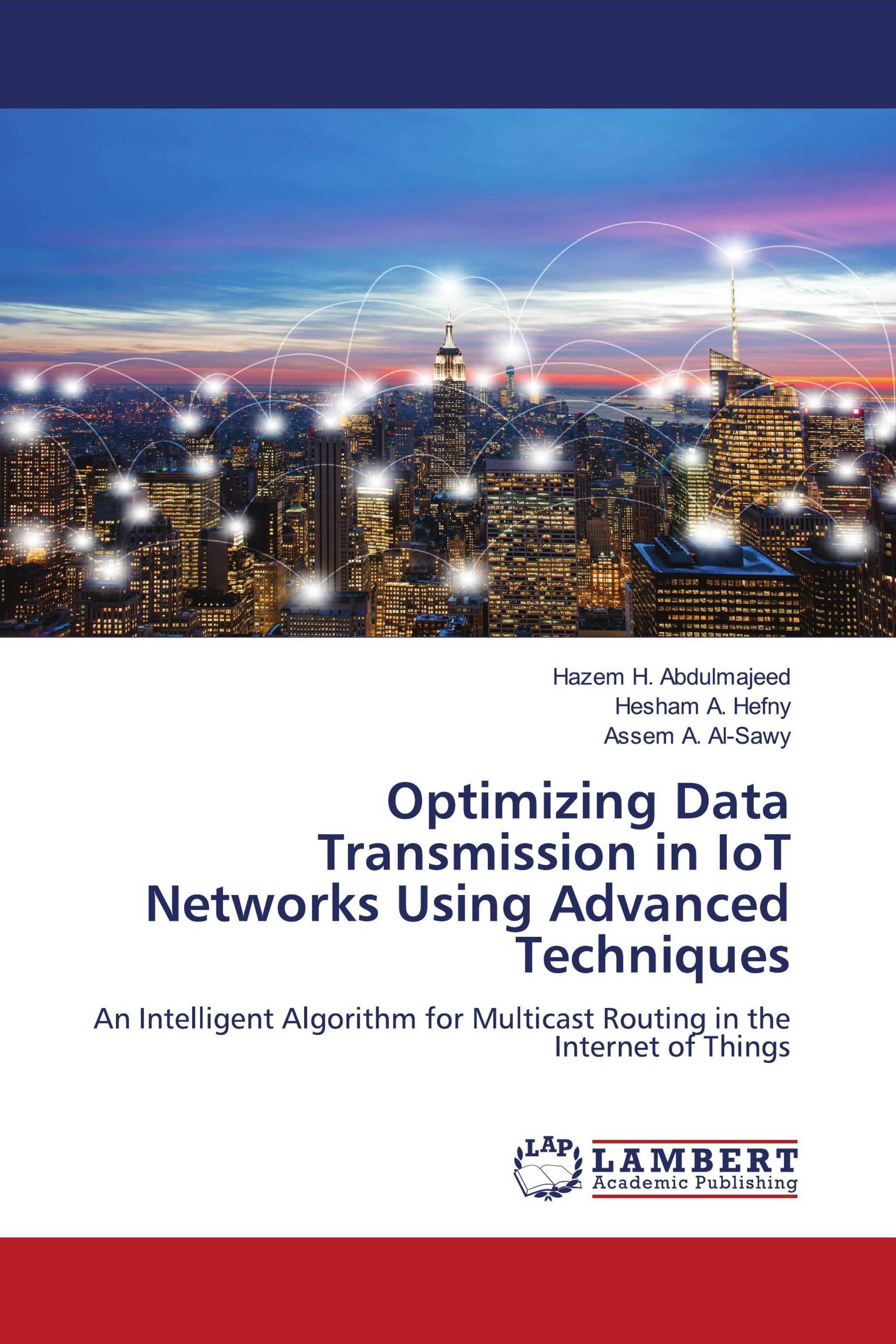 Optimizing Data Transmission in IoT Networks Using Advanced Techniques