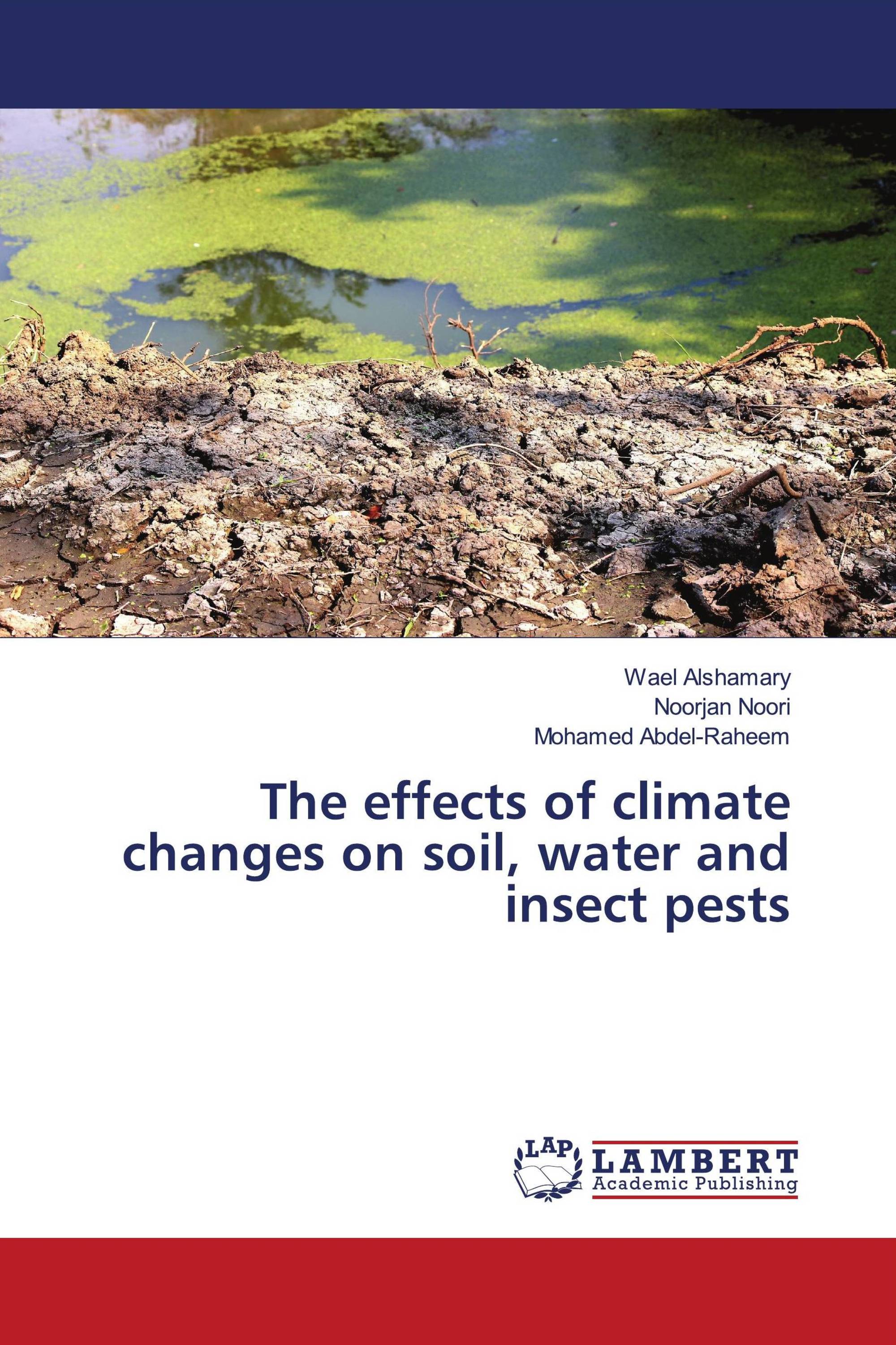 The effects of climate changes on soil, water and insect pests