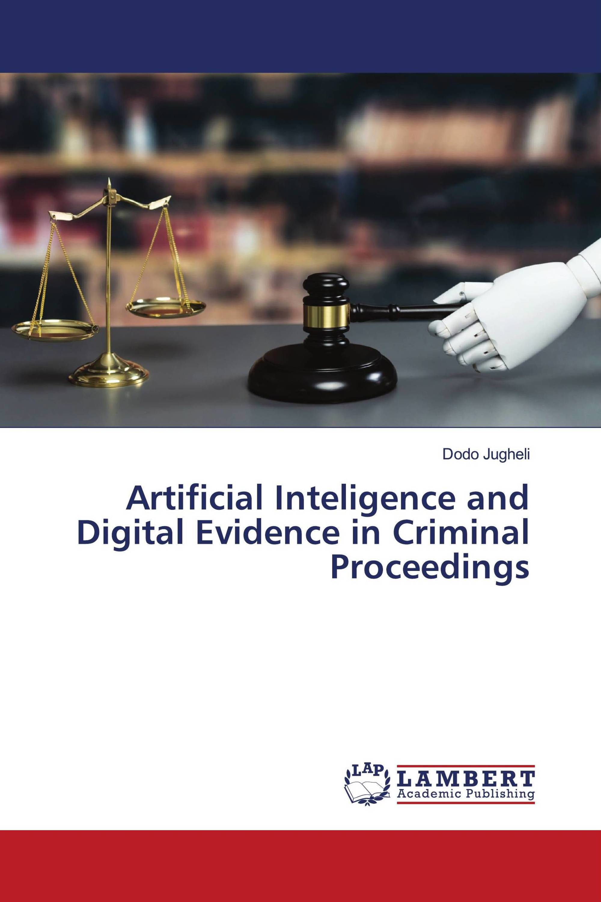 Artificial Inteligence and Digital Evidence in Criminal Proceedings