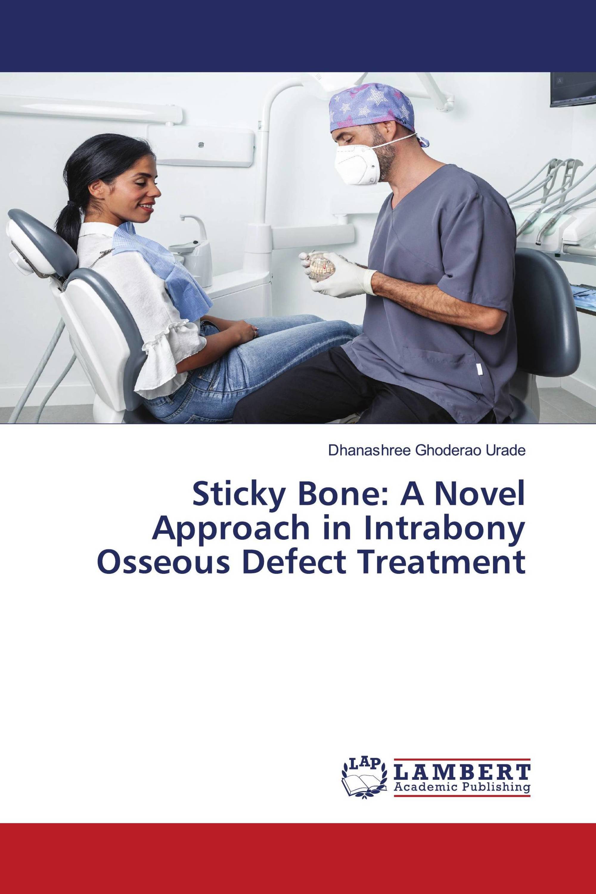 Sticky Bone: A Novel Approach in Intrabony Osseous Defect Treatment