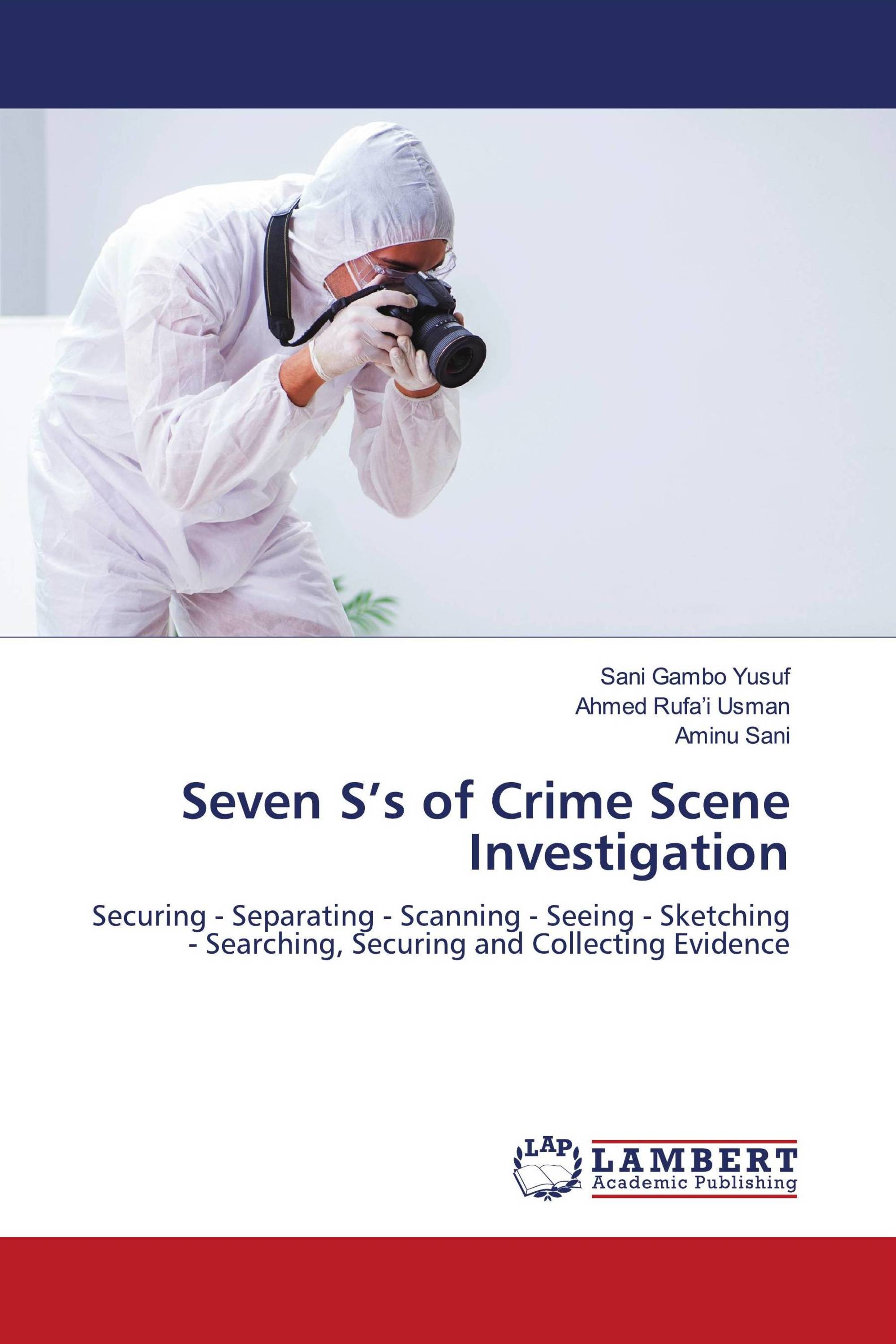 Seven S’s of Crime Scene Investigation