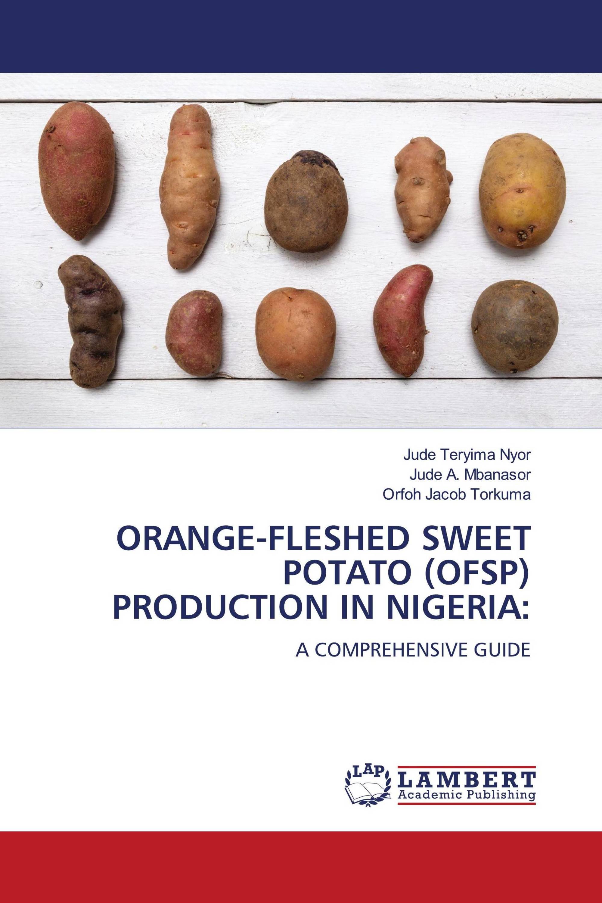 ORANGE-FLESHED SWEET POTATO (OFSP) PRODUCTION IN NIGERIA: