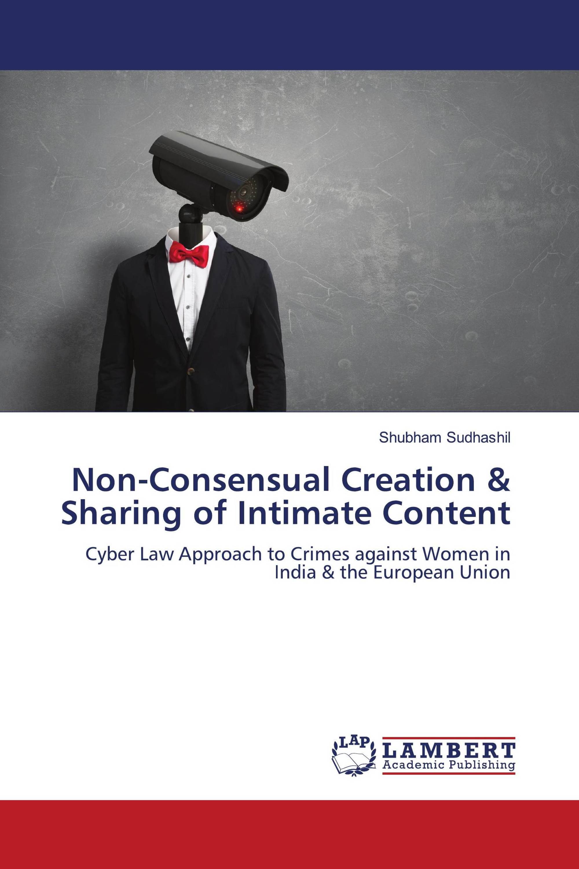 Non-Consensual Creation & Sharing of Intimate Content