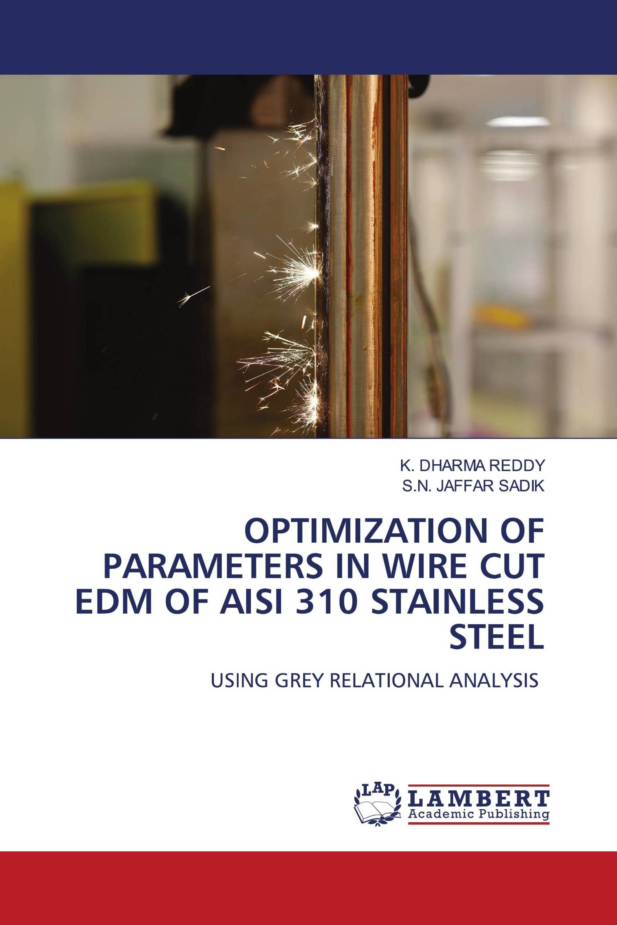 OPTIMIZATION OF PARAMETERS IN WIRE CUT EDM OF AISI 310 STAINLESS STEEL