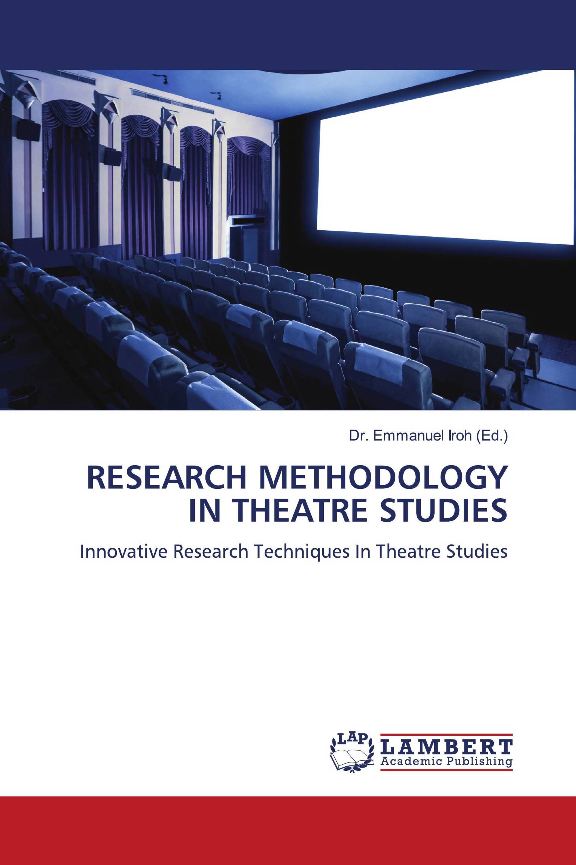 RESEARCH METHODOLOGY IN THEATRE STUDIES