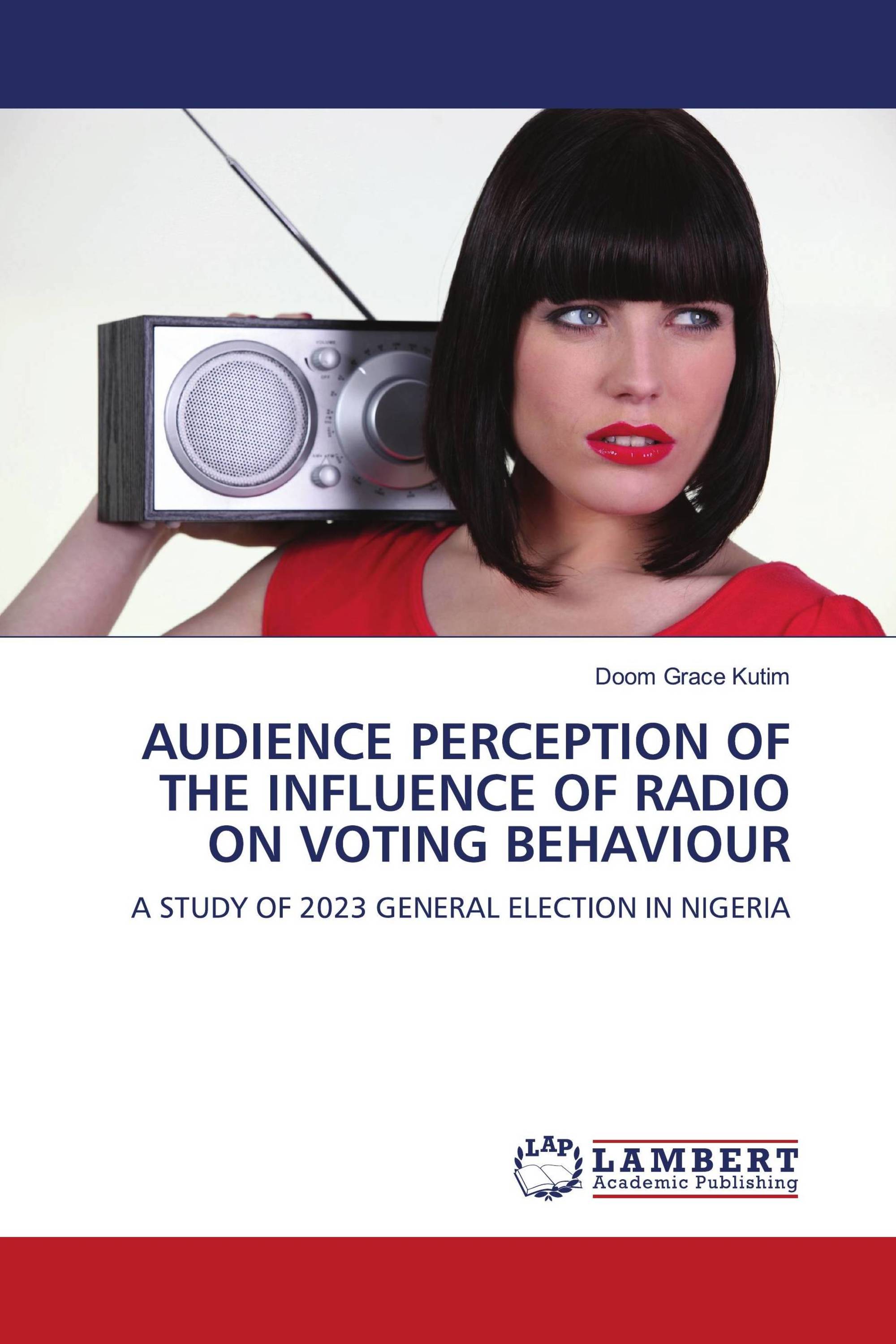 AUDIENCE PERCEPTION OF THE INFLUENCE OF RADIO ON VOTING BEHAVIOUR