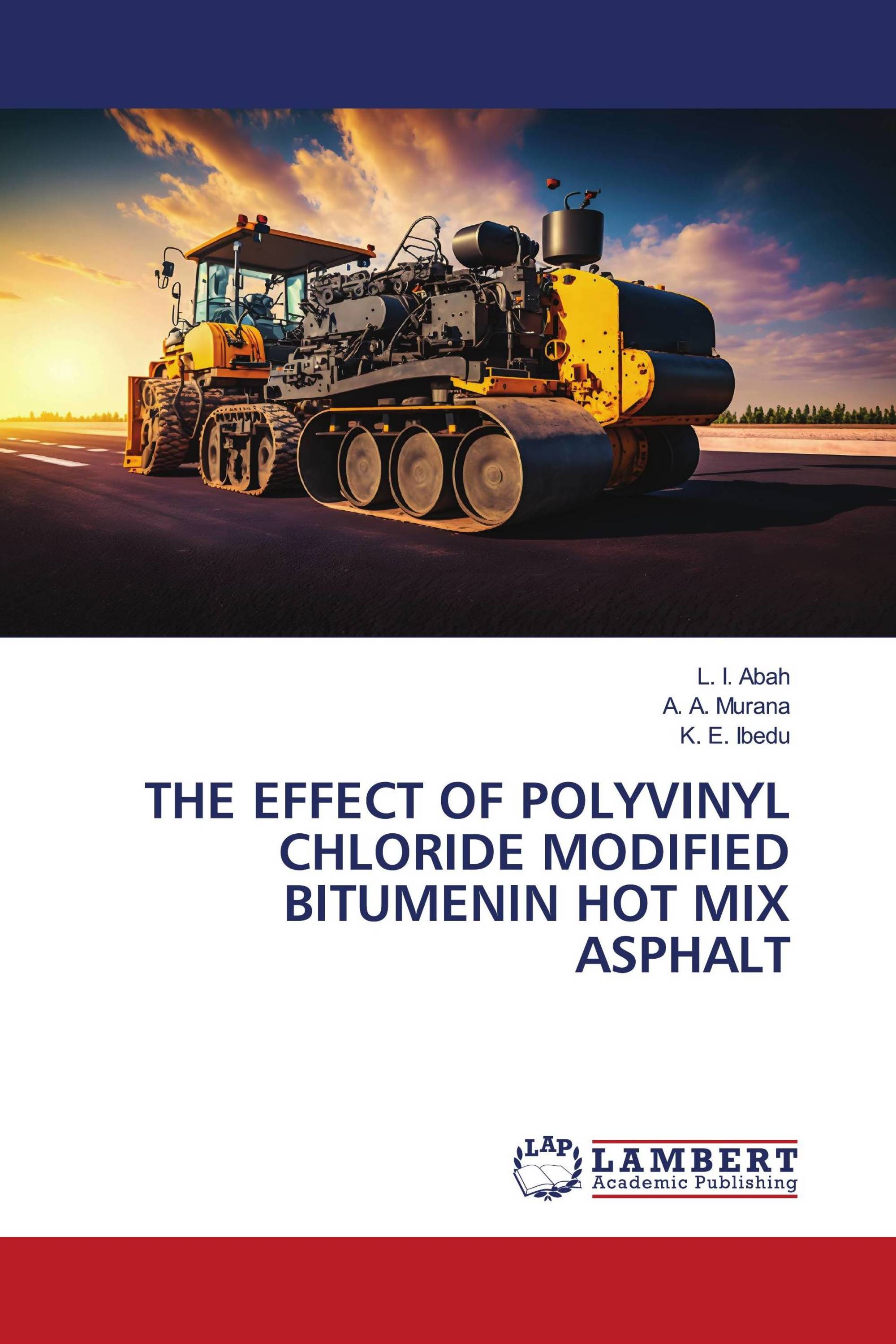 THE EFFECT OF POLYVINYL CHLORIDE MODIFIED BITUMENIN HOT MIX ASPHALT